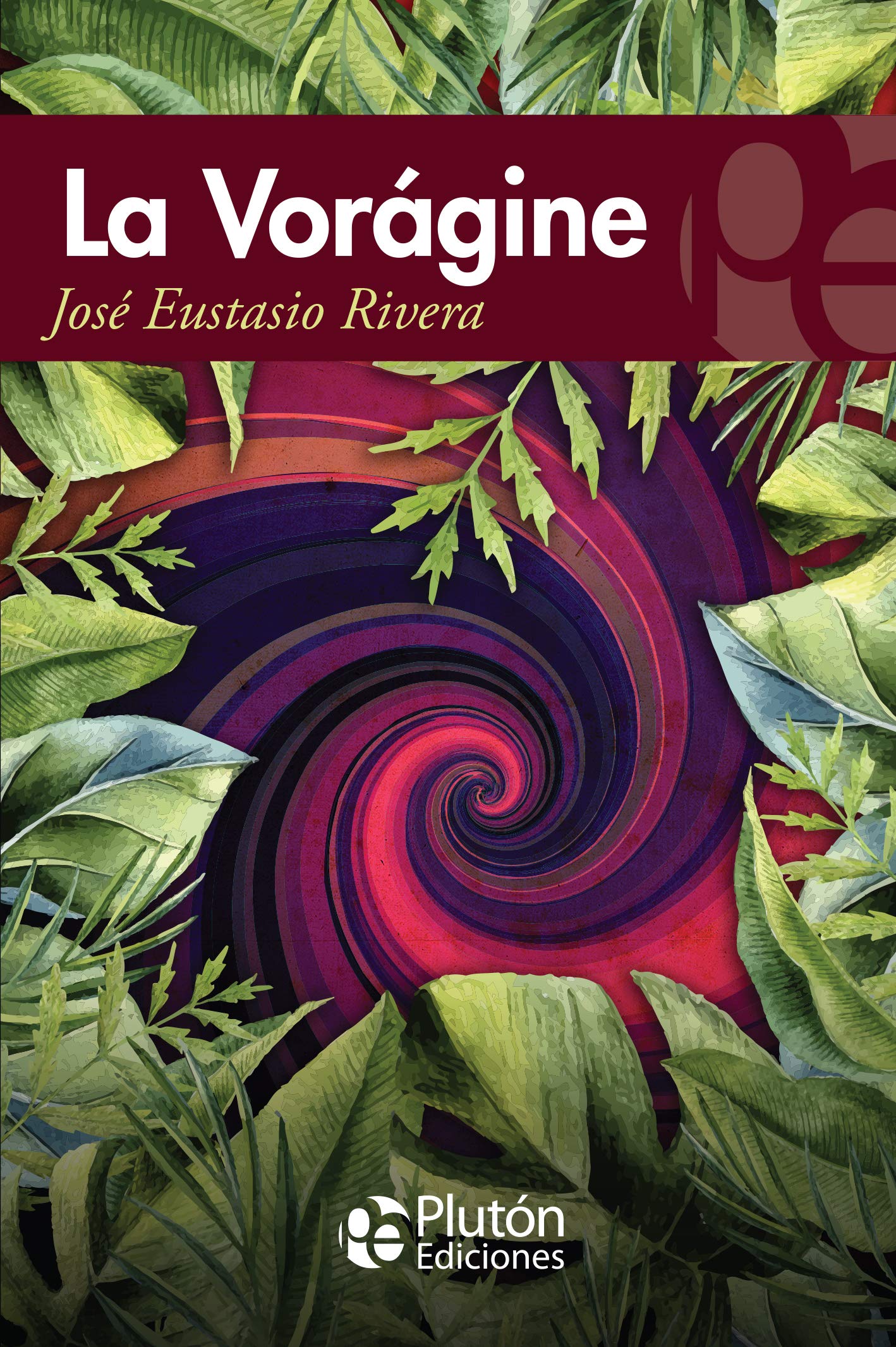 Libro: La Vorágine (Colección Eterna)