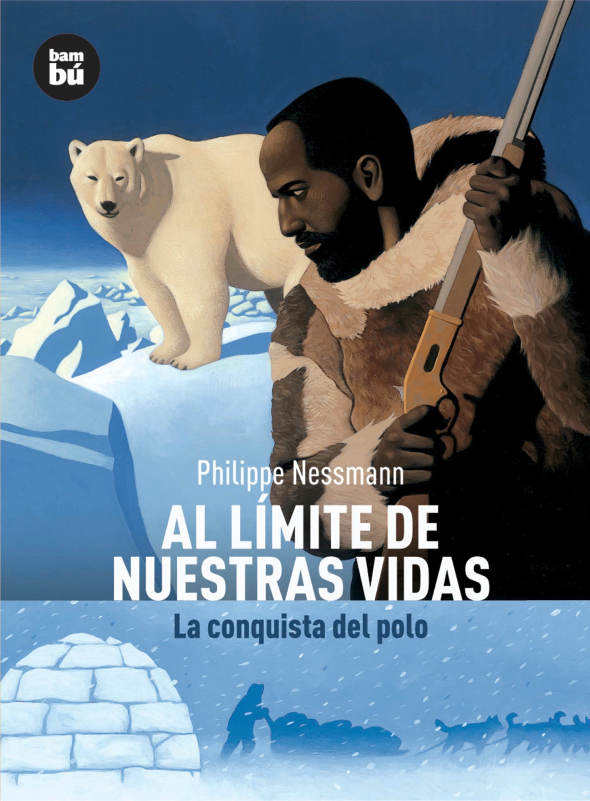 Libro: Al límite de nuestras vidas: La conquista del polo (Descubridores del mundo) (Spanish Edition)