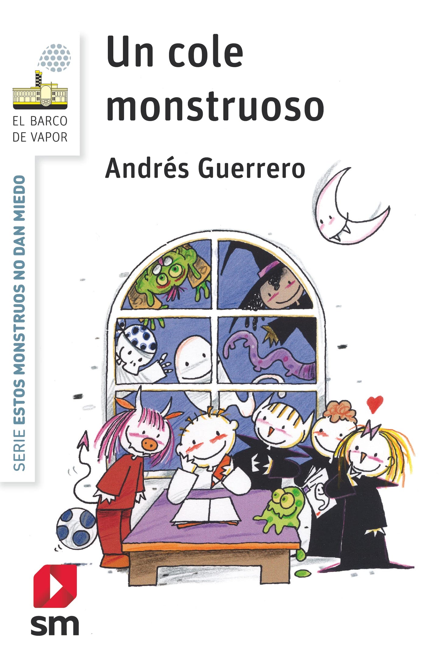 Libro: Un cole monstruoso (El Barco de Vapor Blanca)