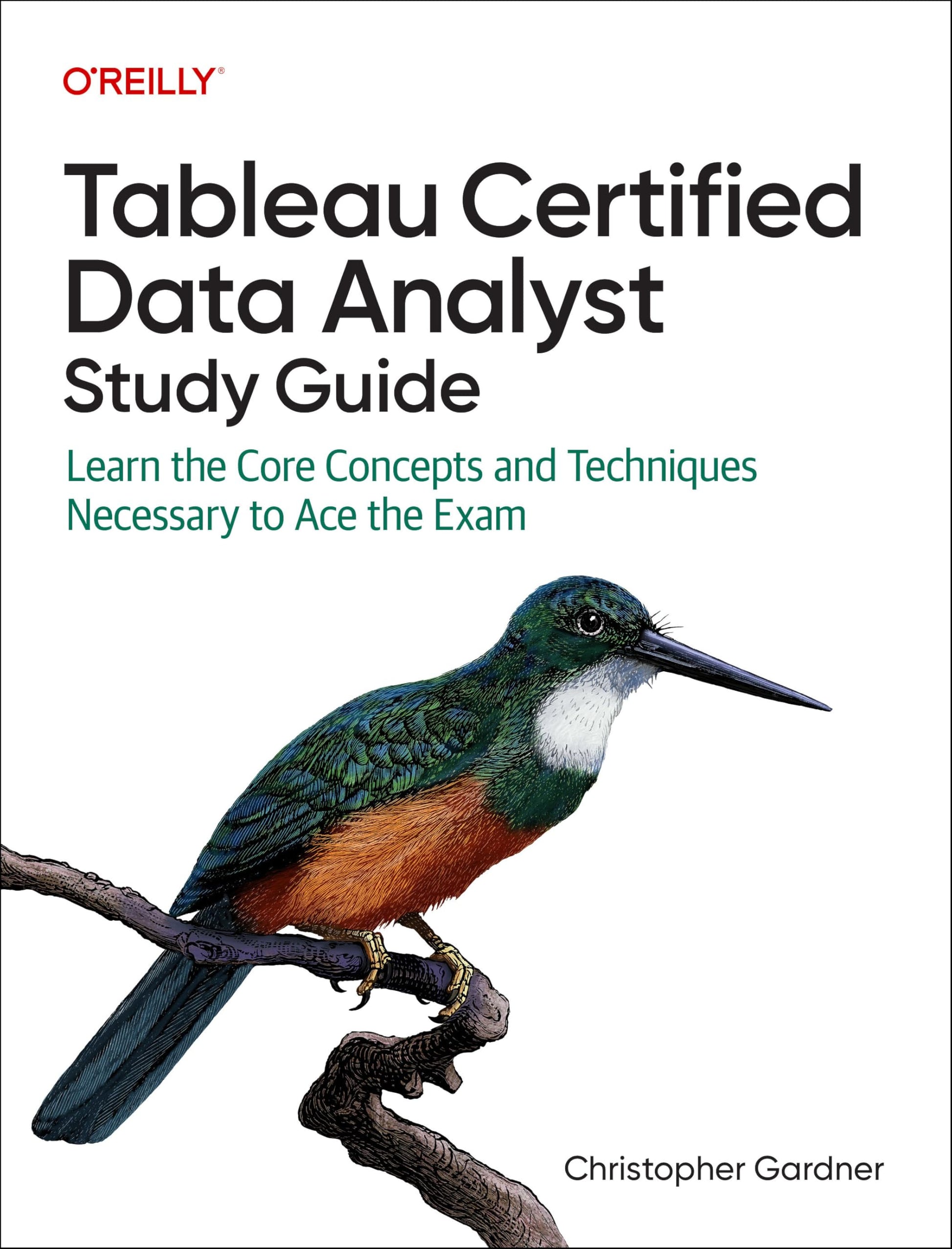Libro: Tableau Certified Data Analyst Study Guide: Learn the Core Concepts and Techniques Necessary to Ace the Exam
