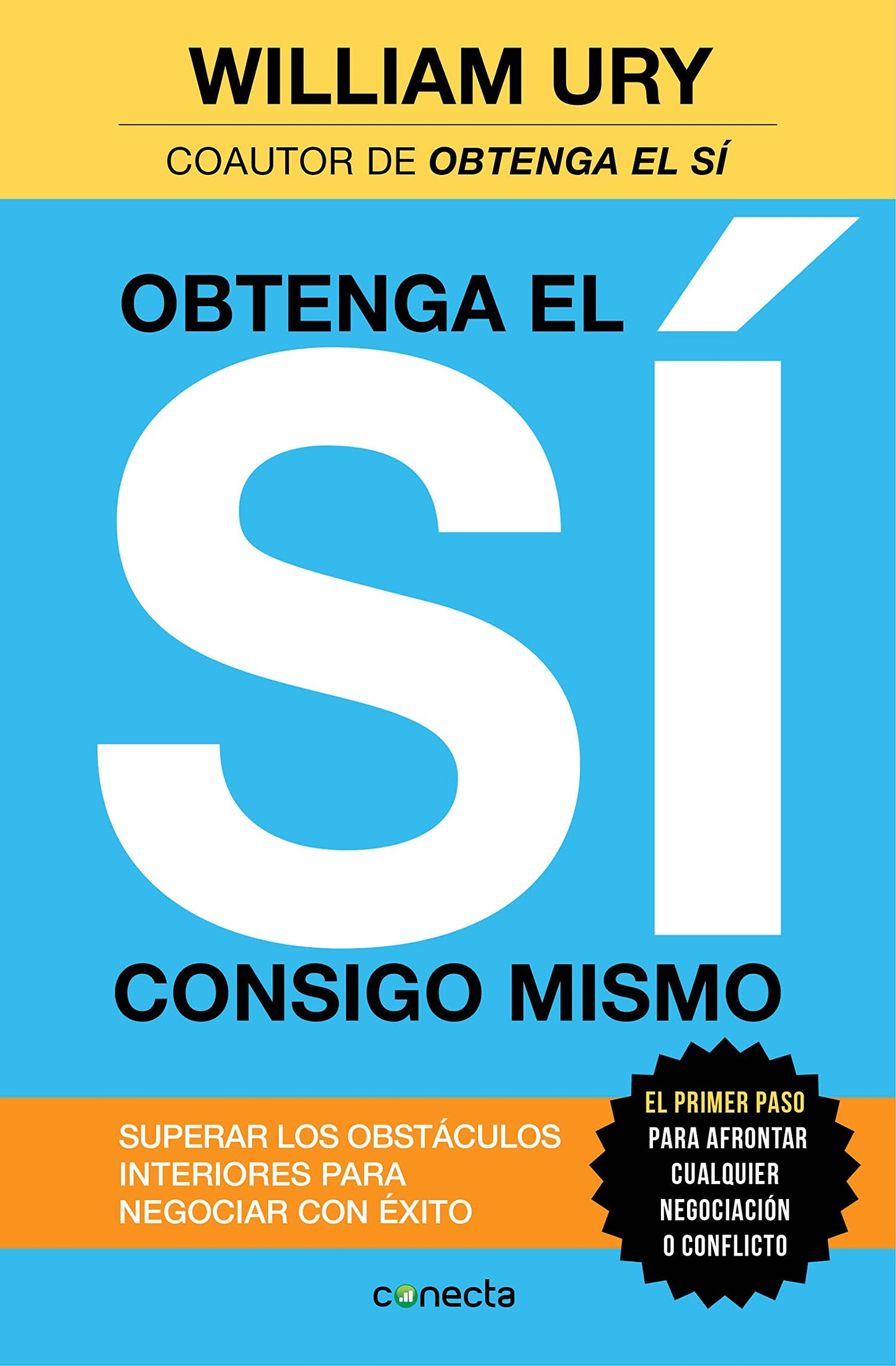 Libro: Obtenga el sí consigo mismo: Superar los obstáculos interiores para negociar con éxito (Conecta)
