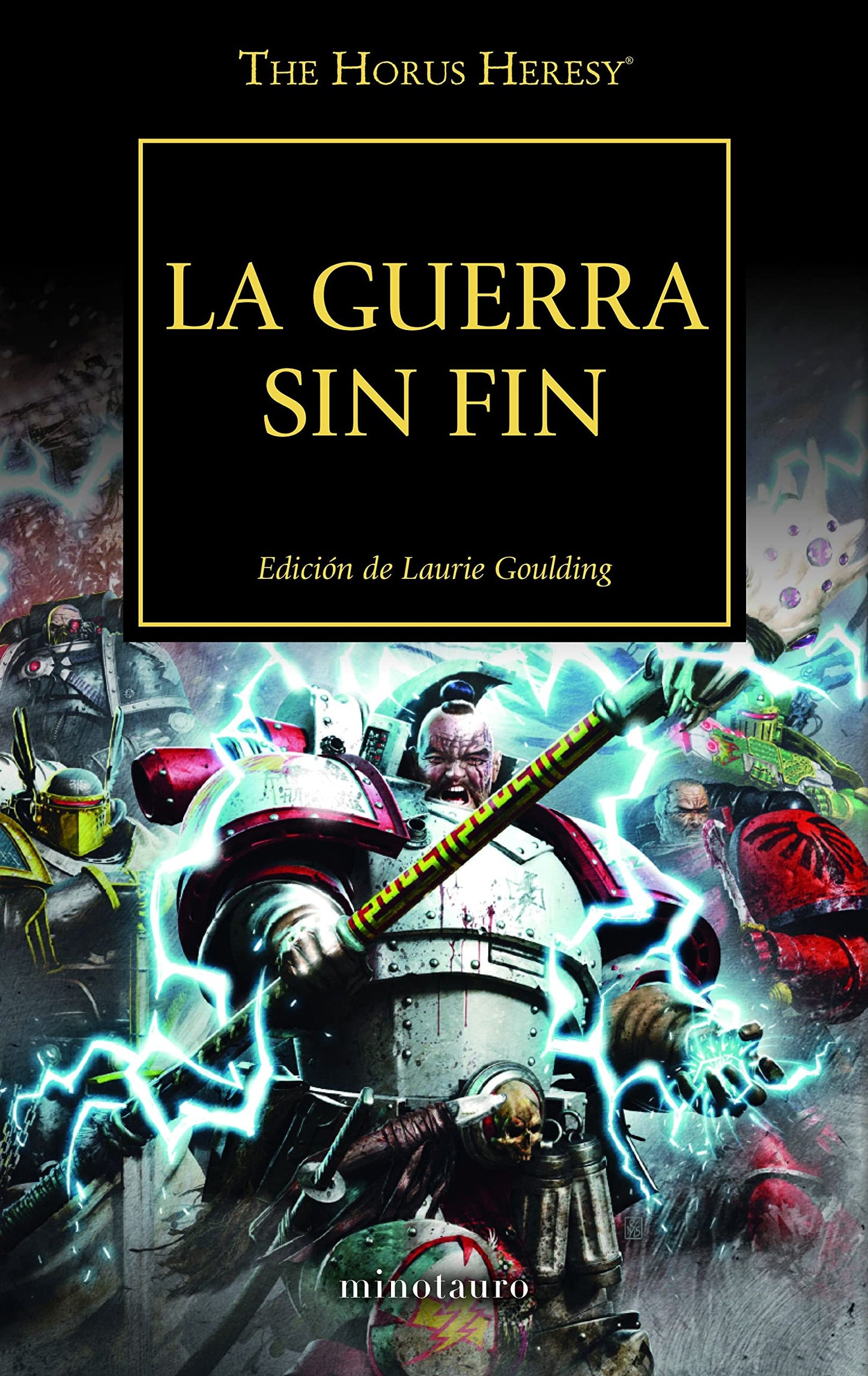 Libro: Warhammer The Horus Heresy nº 33/54 La guerra sin fin: Edición de Laurie Goulding