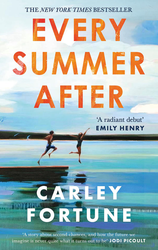 Every Summer After: the PHENOMENAL BESTSELLING ROMANCE - Now an Original Series on Amazon Prime EVERY YEAR AFTER