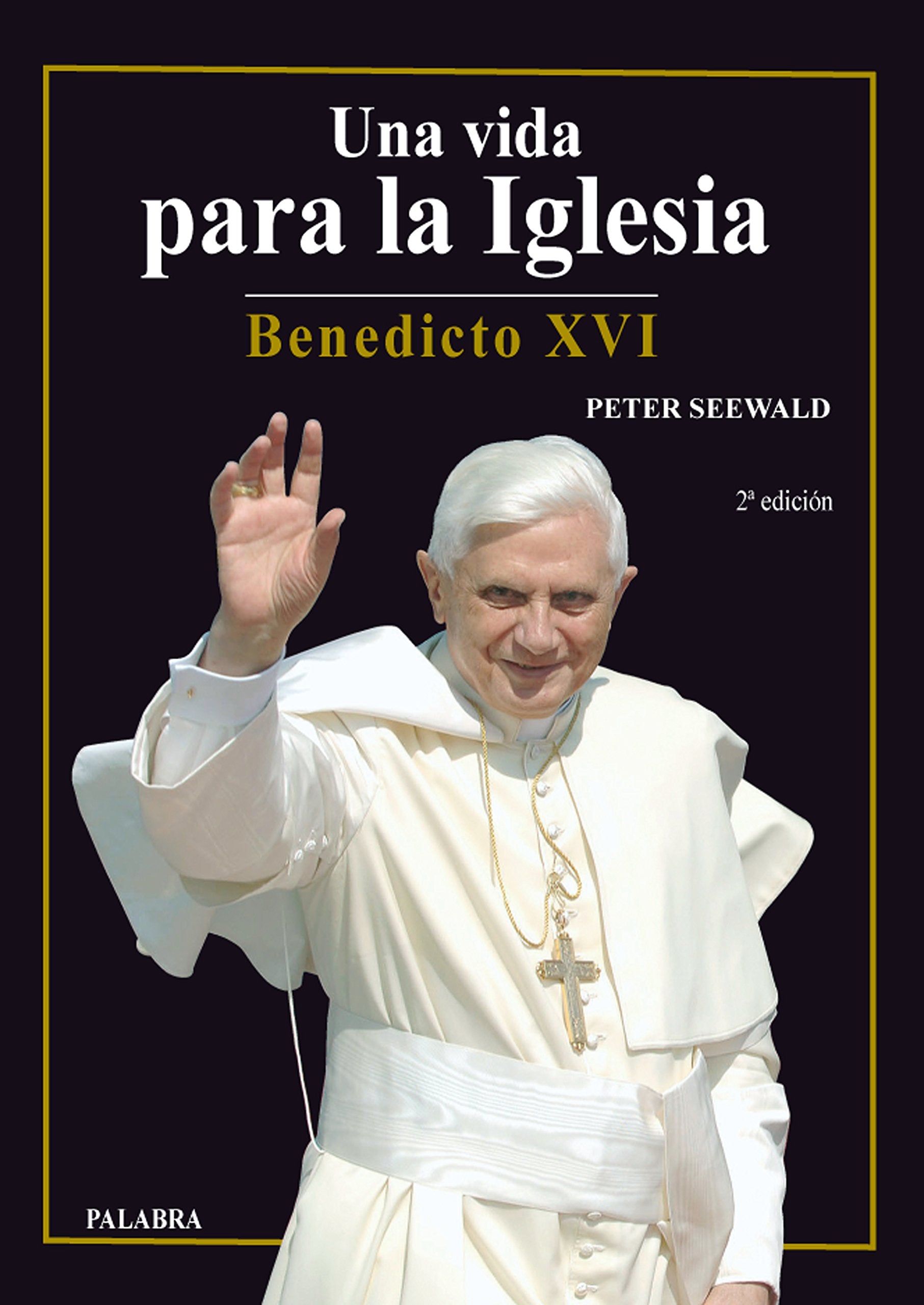 Libro: Una vida para la Iglesia: Benedicto XVI