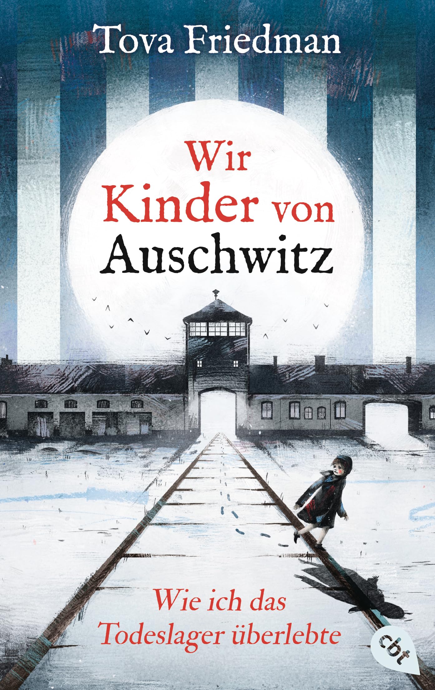 Libro: Wir Kinder von Auschwitz - Wie ich das Todeslager überlebte: Eine der letzten Überlebenden des Holocaust erzählt ihre Geschichte für junge Leser