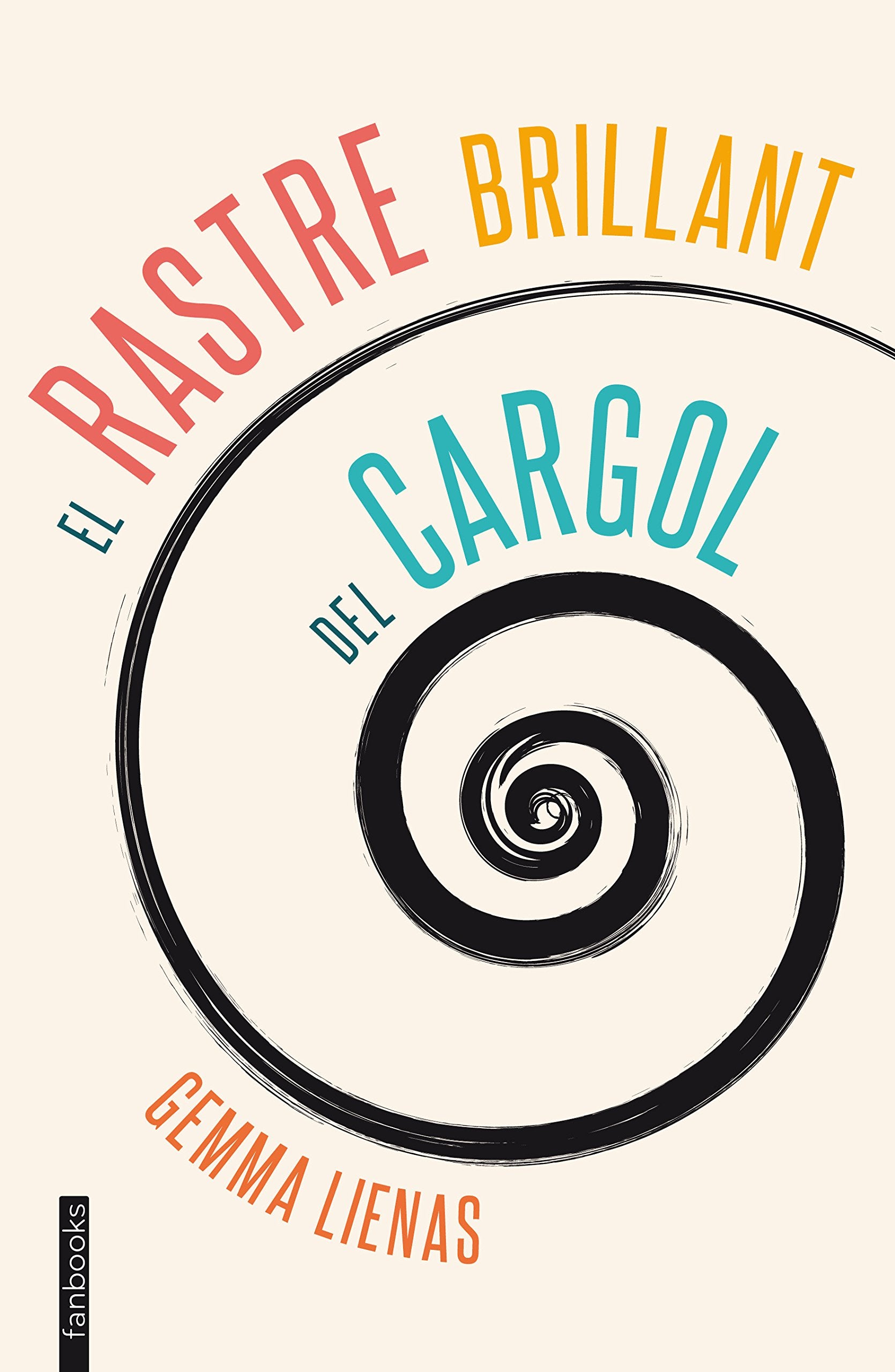 Libro: El Rastre Brillant Del Cargol (Ficció)