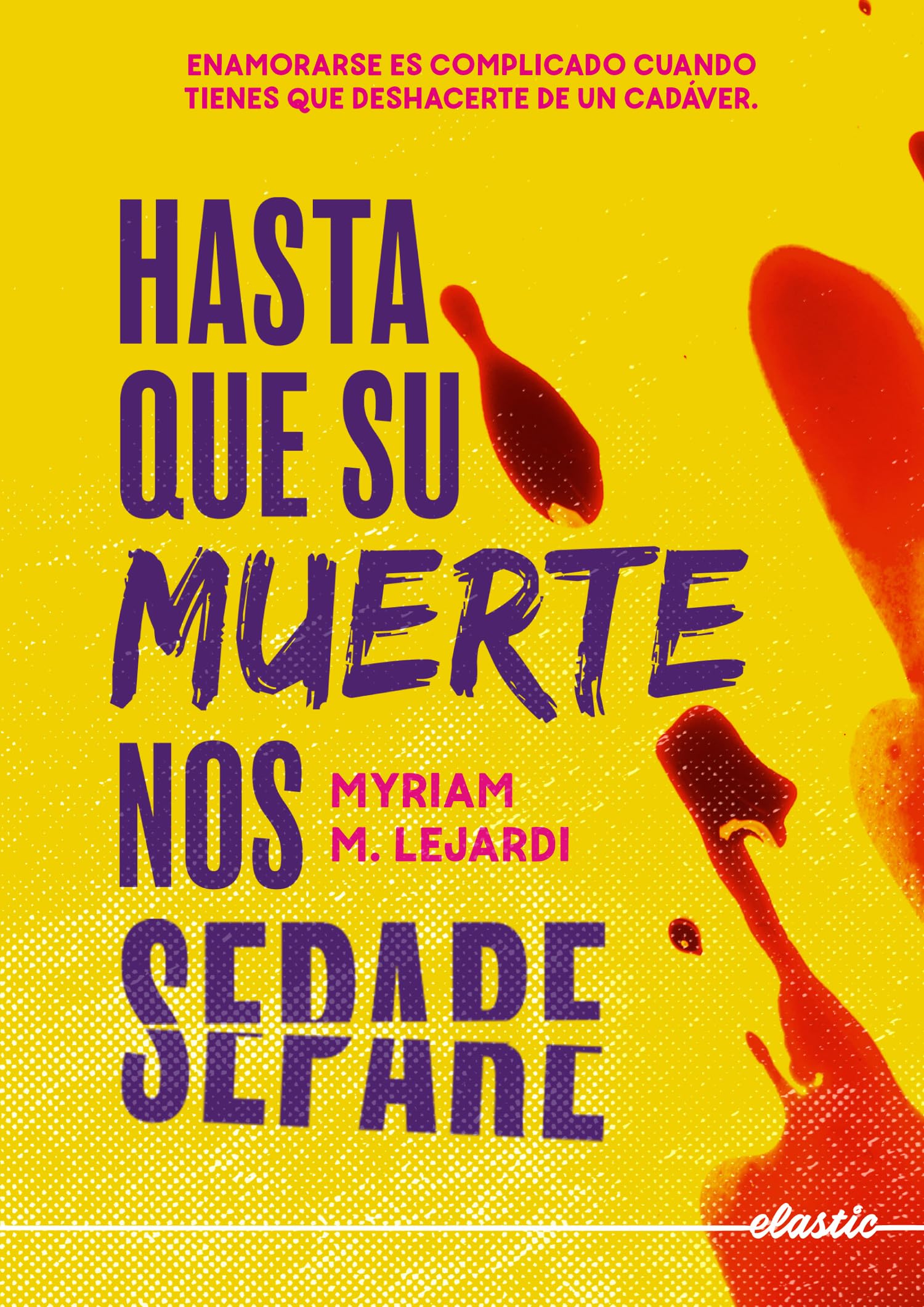 Libro: Hasta que su muerte nos separe (ELASTIC BOOKS)