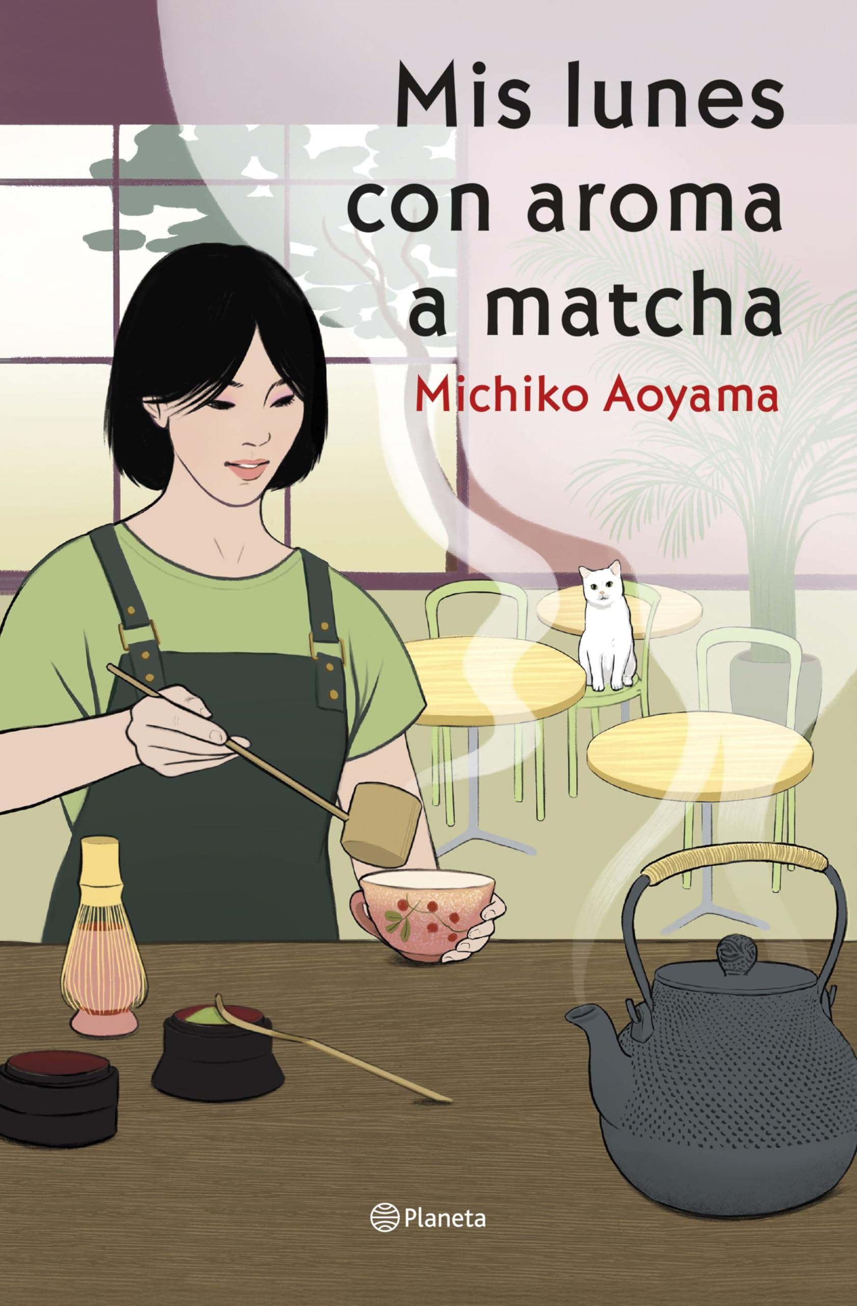Libro: Mis lunes con aroma a matcha: La gran maestra del healing fiction japonés: 2 (Planeta Internacional)