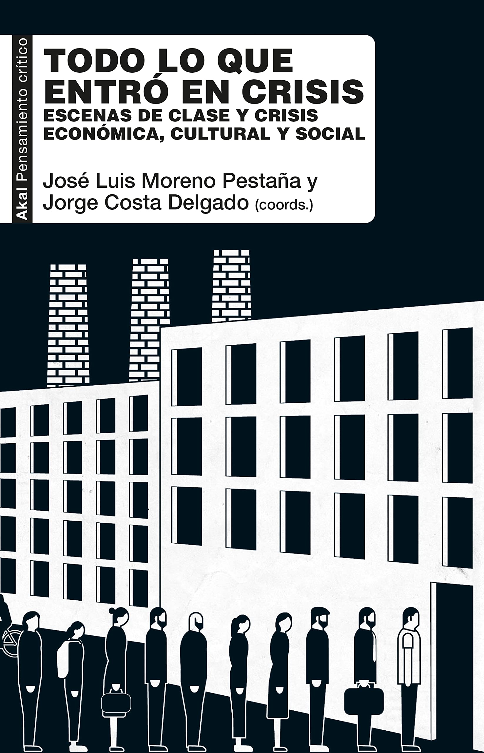 Libro: Todo lo que entró en crisis: Escenas de clase y crisis económica, cultural y social
