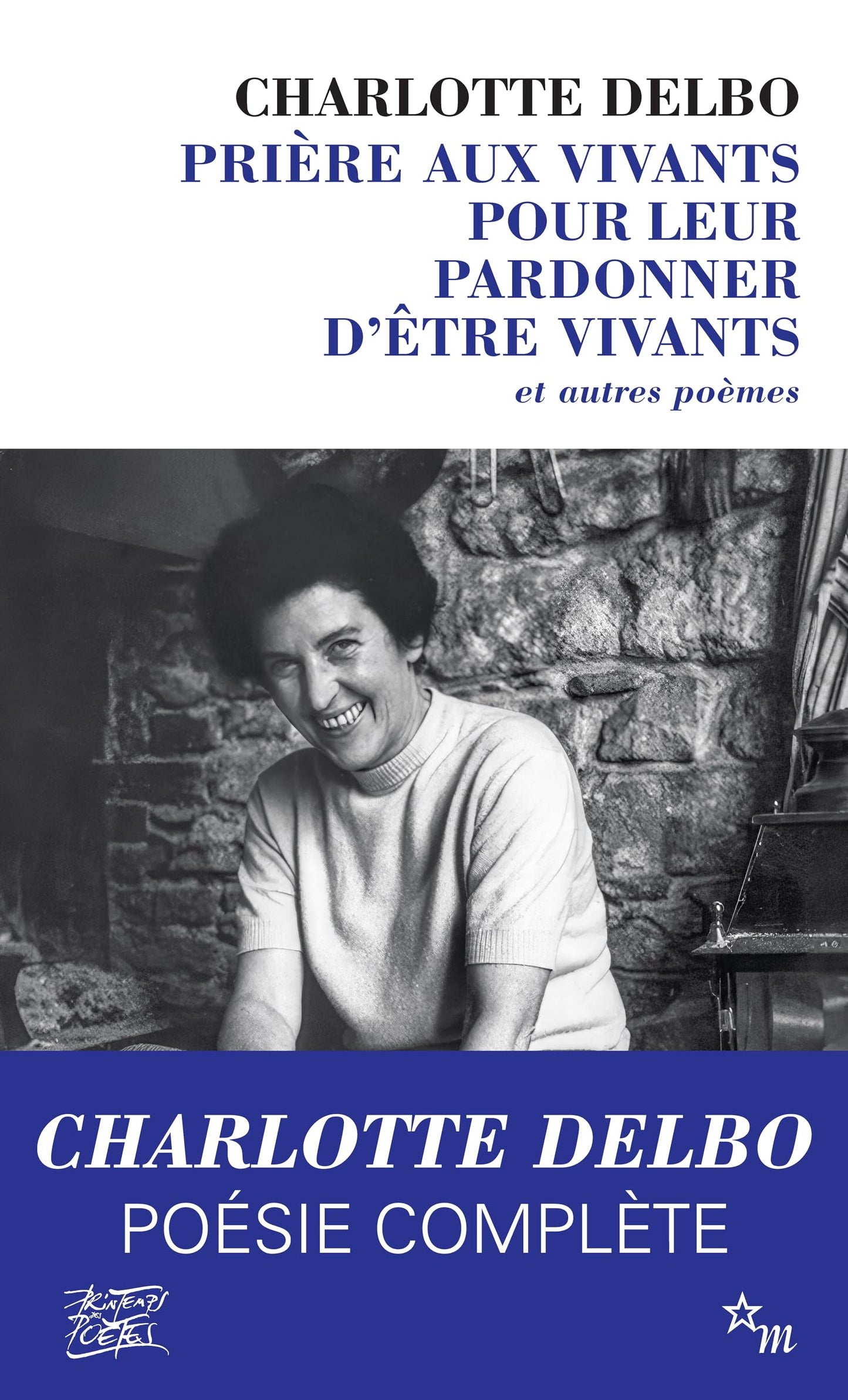 Libro: Prière aux vivants pour leur pardonner d'être vivants: et autres poèmes