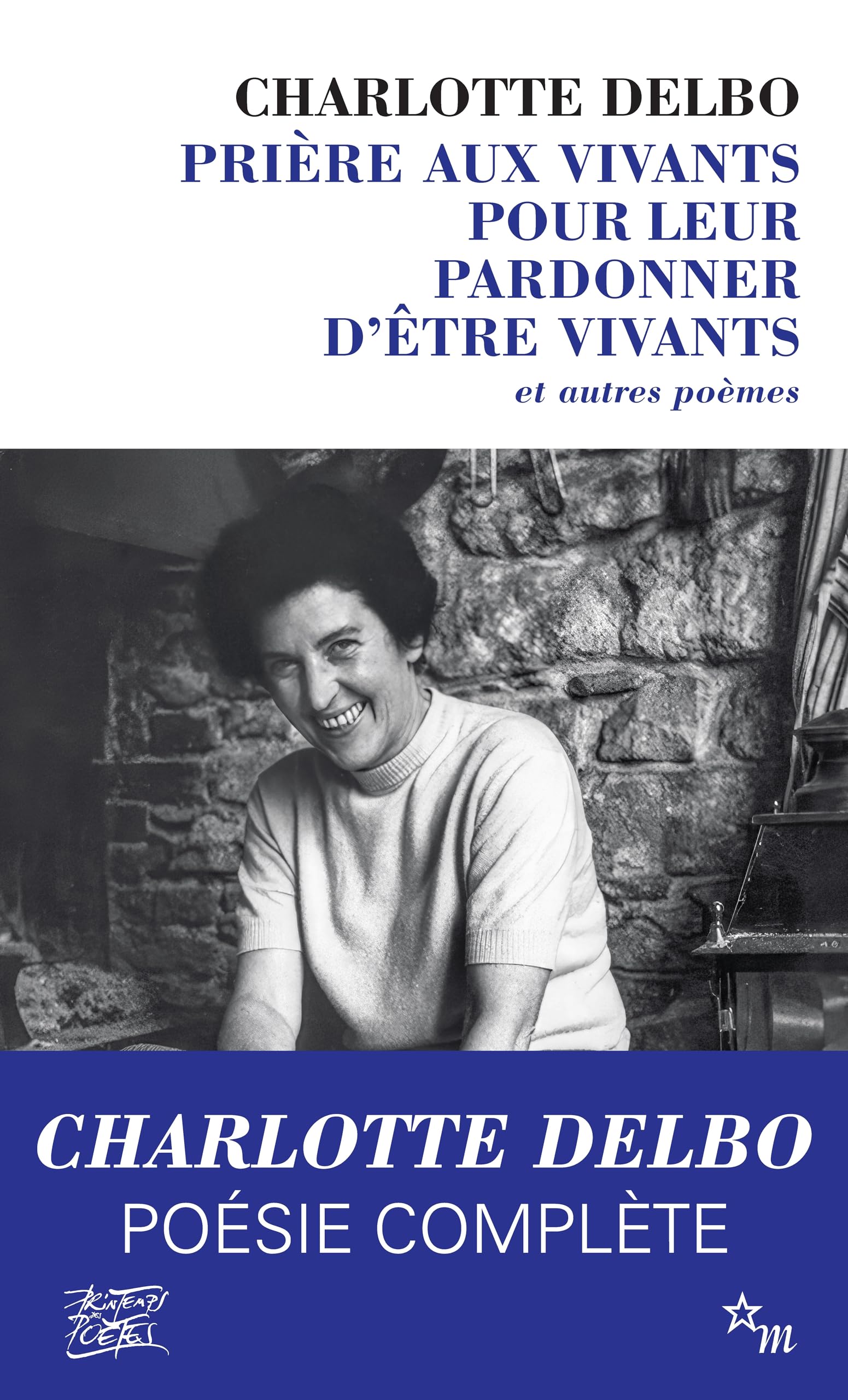 Libro: Prière aux vivants pour leur pardonner d'être vivants: et autres poèmes