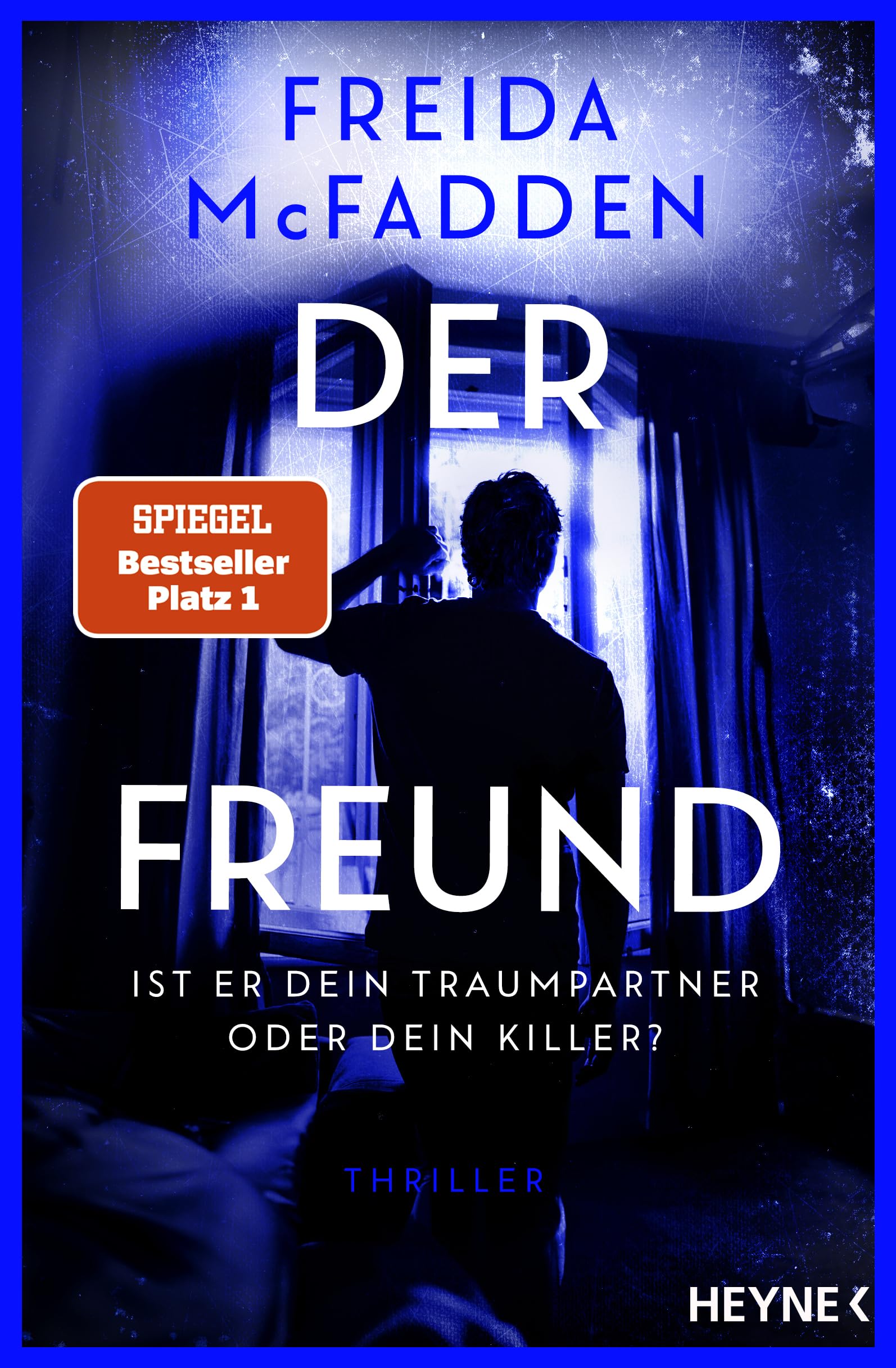 Libro: Der Freund - Ist er dein Traumpartner oder dein Killer?: Thriller - Der SPIEGEL-Nr.1-Bestseller. Von der Autorin des Weltbestsellers 'Wenn sie wüsste'