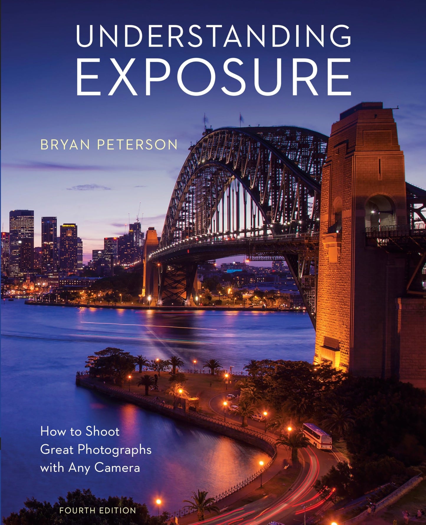Libro: Understanding Exposure, Fourth Edition: How to Shoot Great Photographs with Any Camera