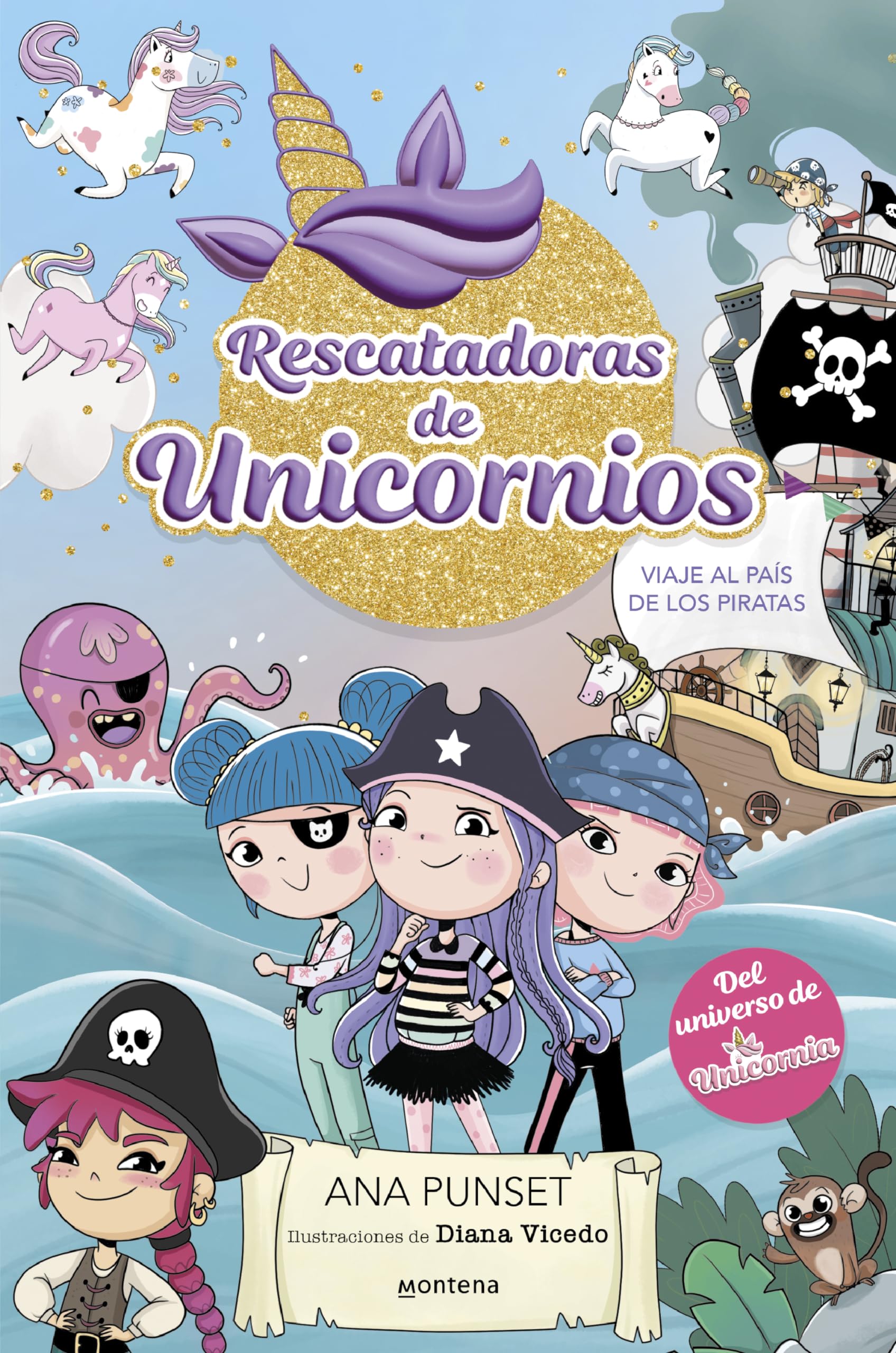 Rescatadoras de Unicornios 4 - Viaje al País de los Piratas: Del universo de Unicornia (Montena)