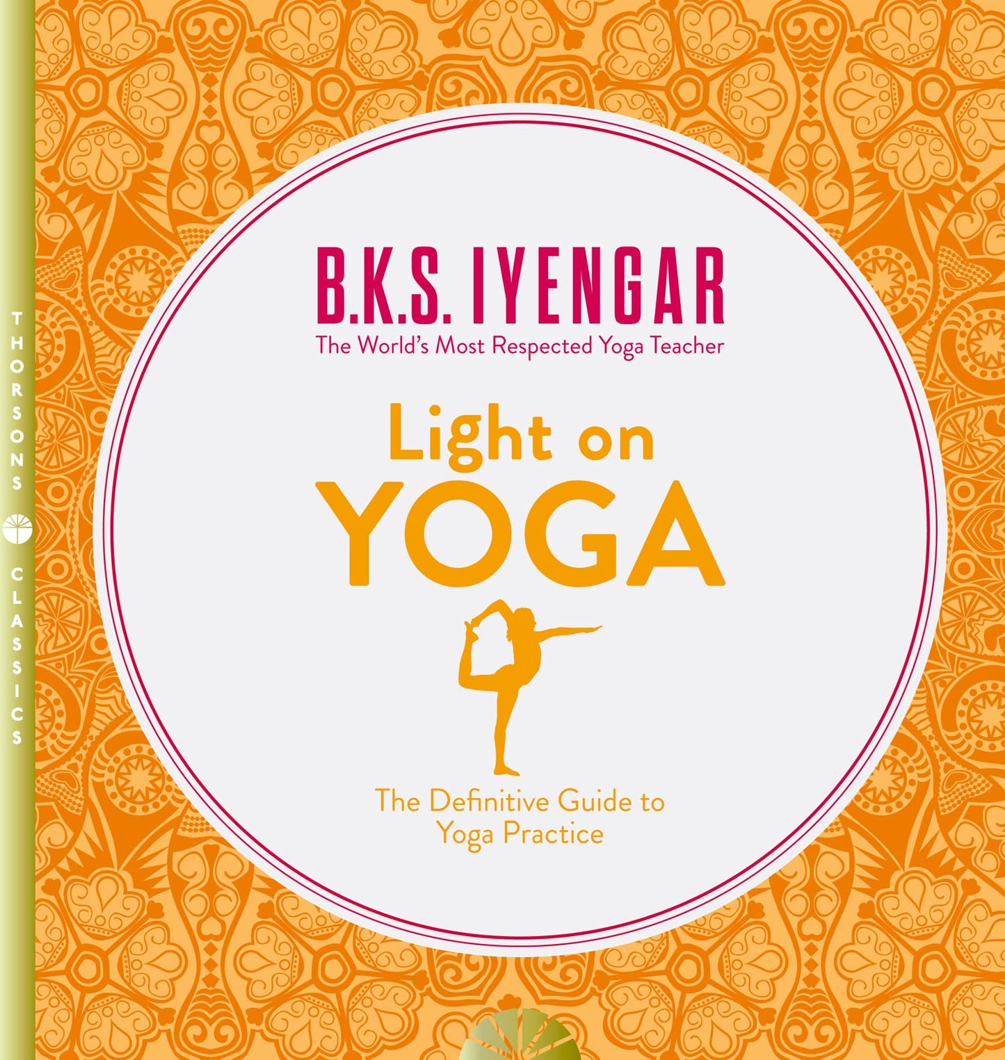 Libro: Light On Yoga. The Definitive Guide To Yoga Practice