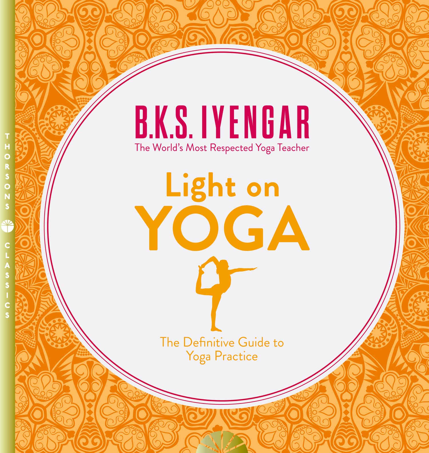 Libro: Light On Yoga. The Definitive Guide To Yoga Practice