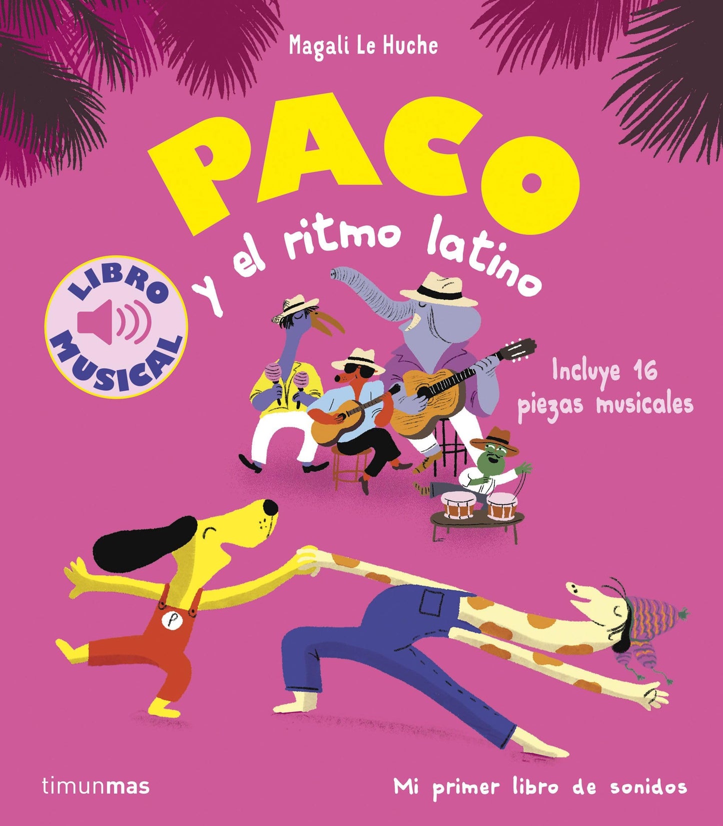 Paco y el ritmo latino. Libro musical (Libros con sonido)