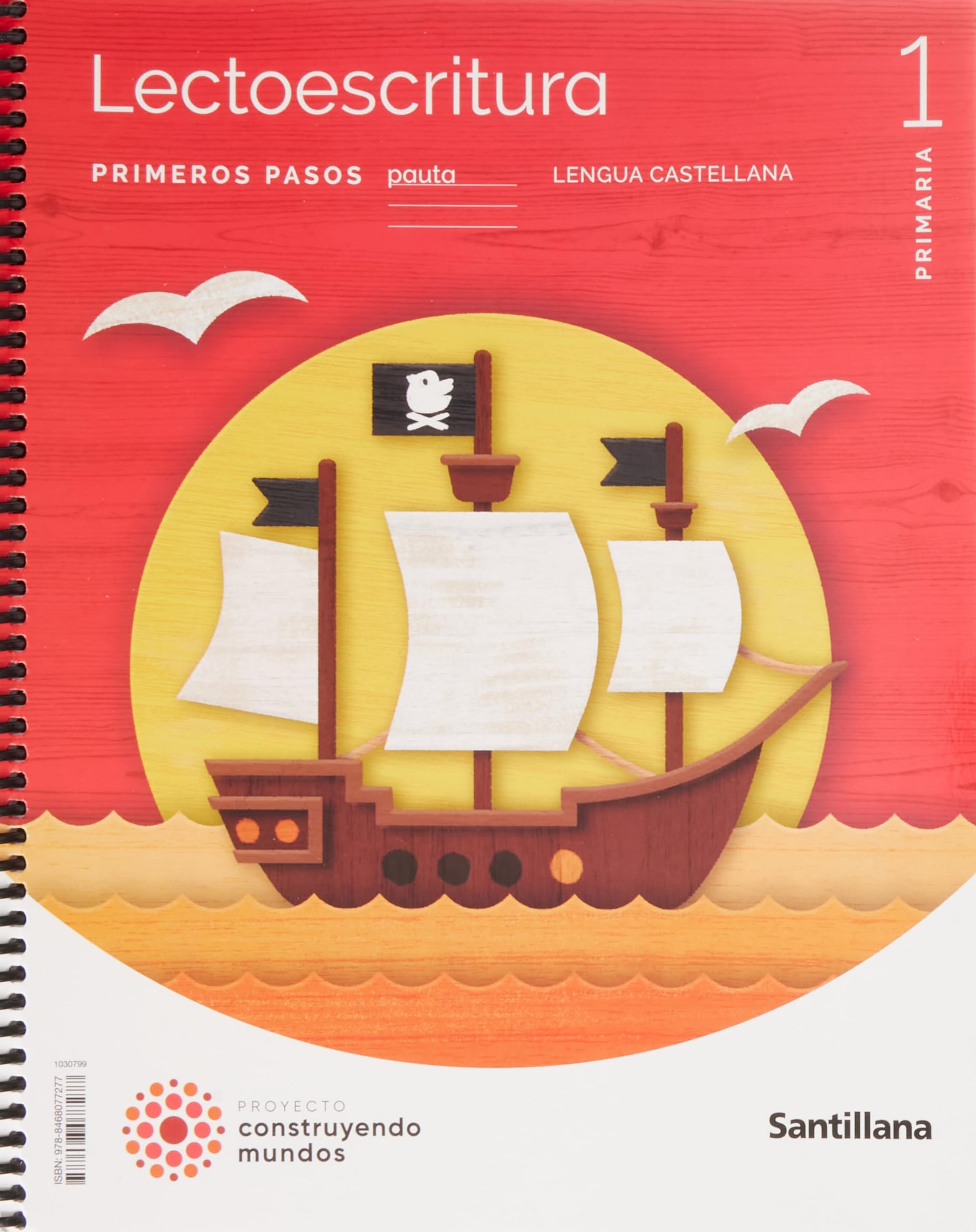 Libro: LECTOESCRITURA PRIMEROS PASOS PAUTA 1 PRIMARIA CONSTRUYENDO MUNDOS