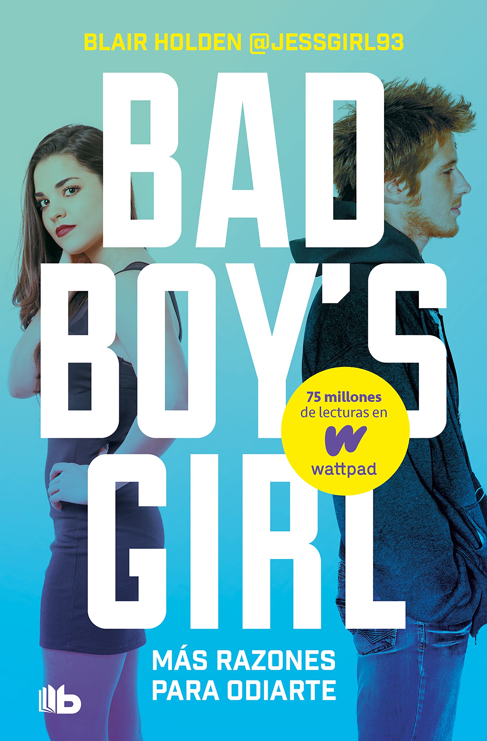 Libro: Más razones para odiarte (Bad Boy's Girl 2)