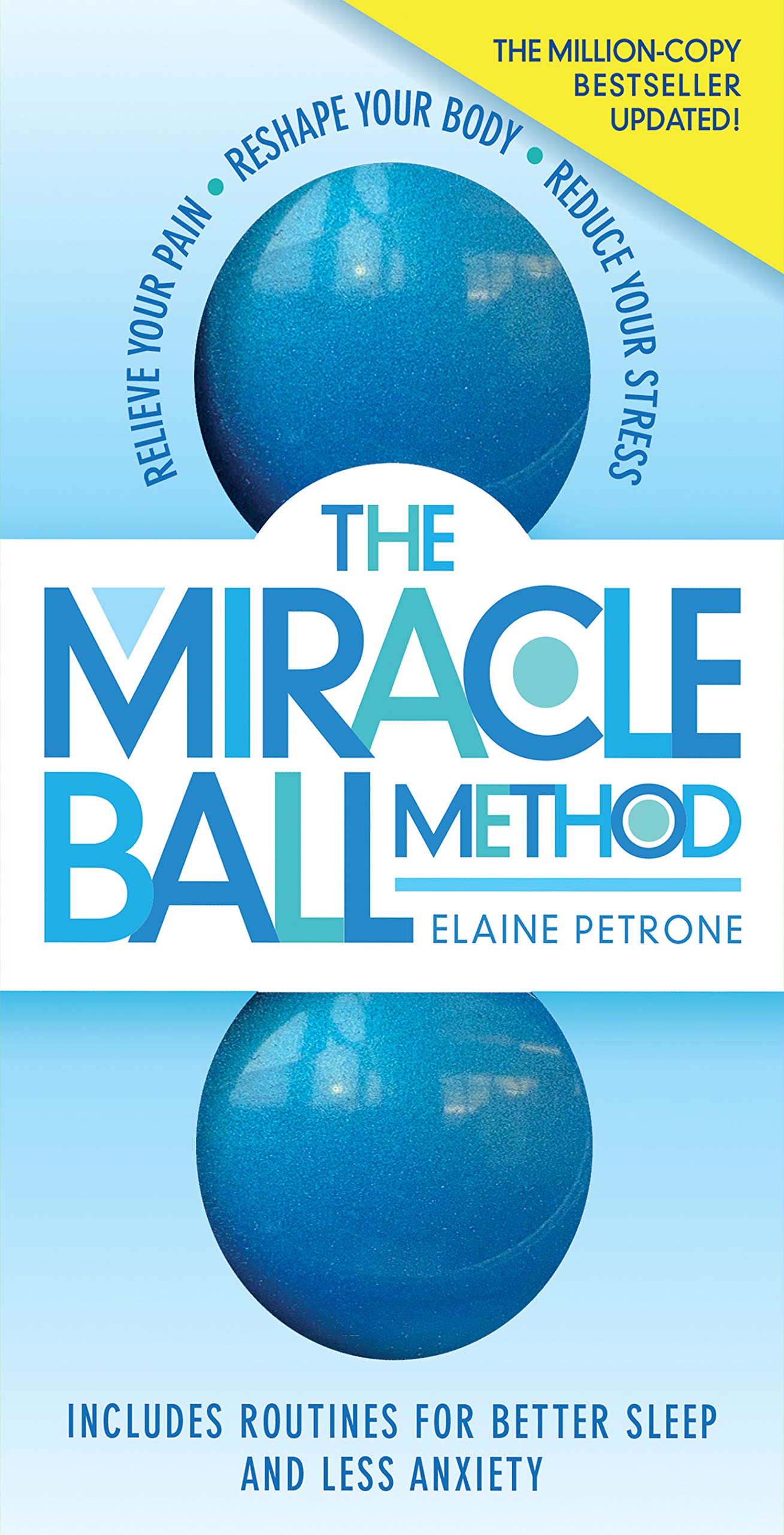 Libro: The Miracle Ball Method, Revised Edition: Relieve Your Pain, Reshape Your Body, Reduce Your Stress