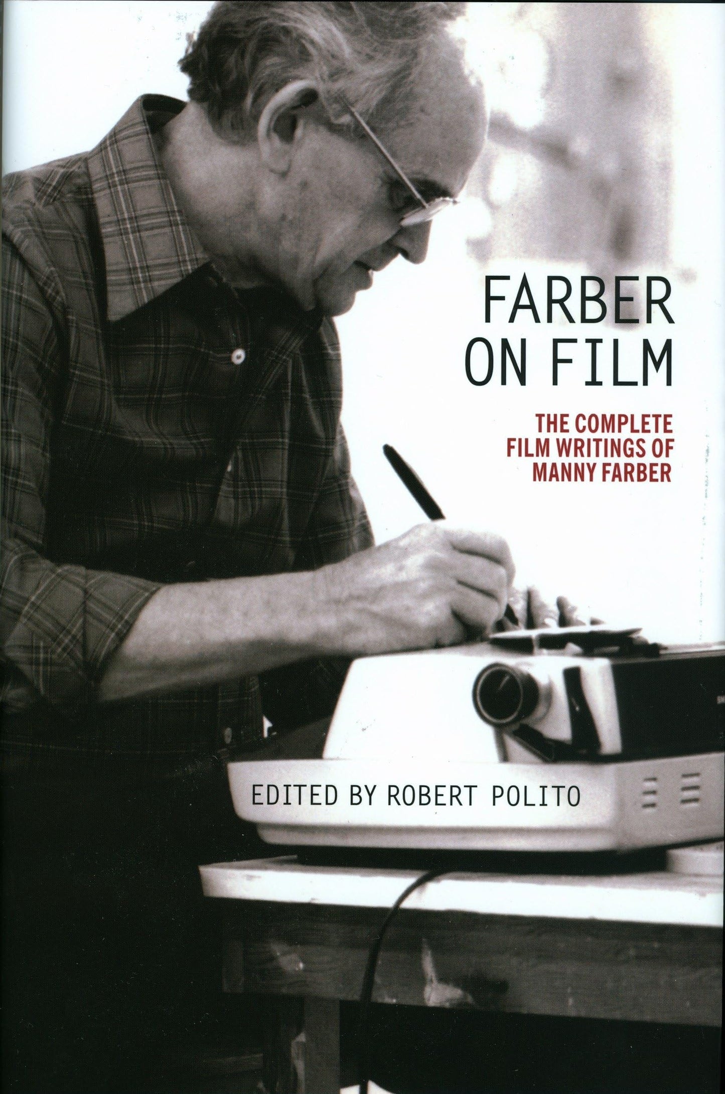 Libro: Farber on Film: The Complete Film Writings of Manny Farber: A Library of America Special Publication