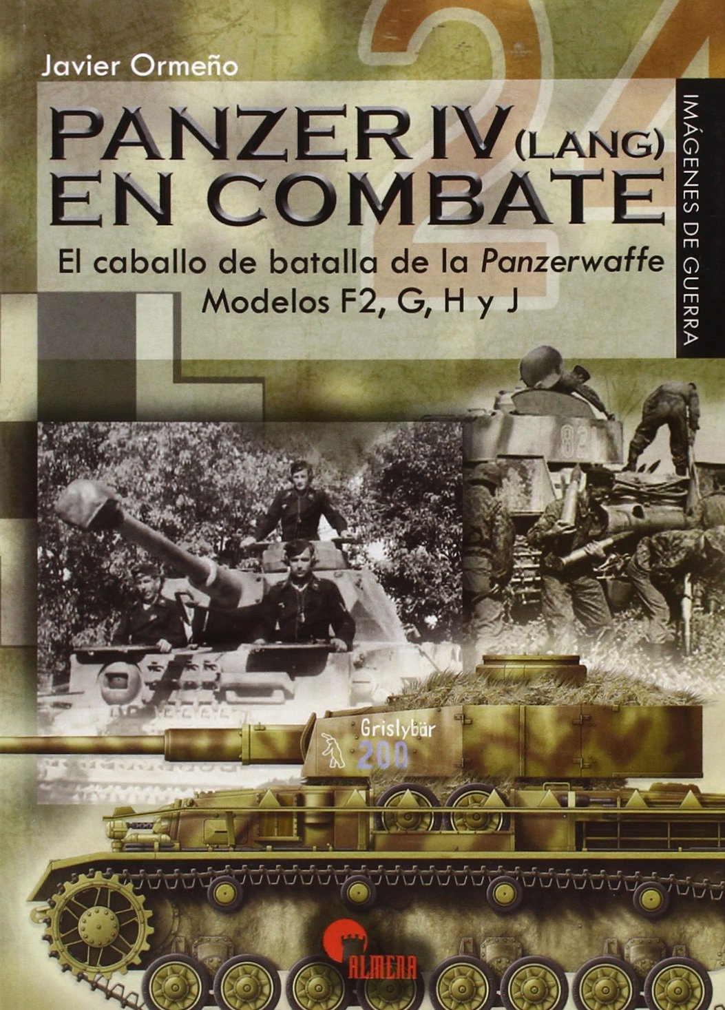 Libro: Panzer IV en combate: El caballo de batalla de la Panzerwaffe. Modelos F2, G, H y J: 0 (Imágenes de Guerra)
