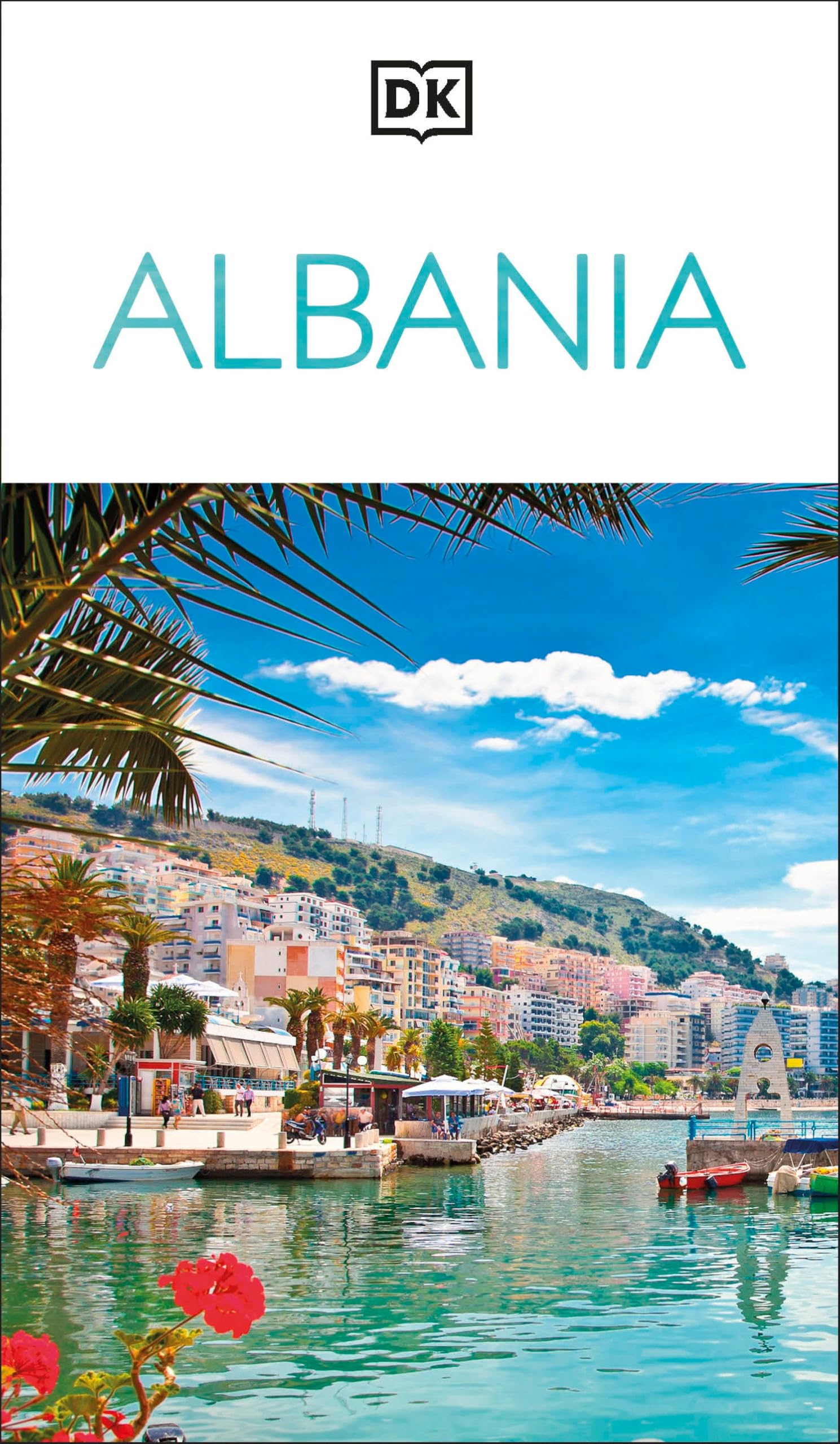 Libro: DK Albania: Must-See Sights. Culture & History. Detailed Maps & Tours. Covers the Albanian Riviera, Tirana, Bera (Travel Guide)