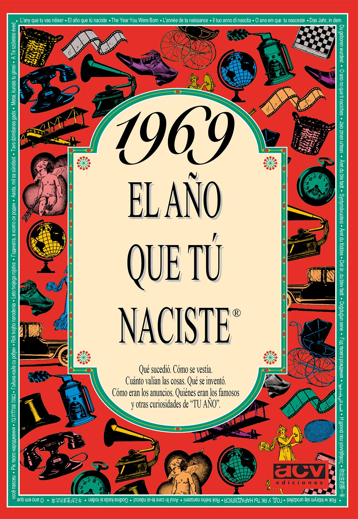 Libro: 1969 EL AÑO QUE TÚ NACISTE - Regalo de cumpleaños ideal para quienes cumplen 57 años en 2026