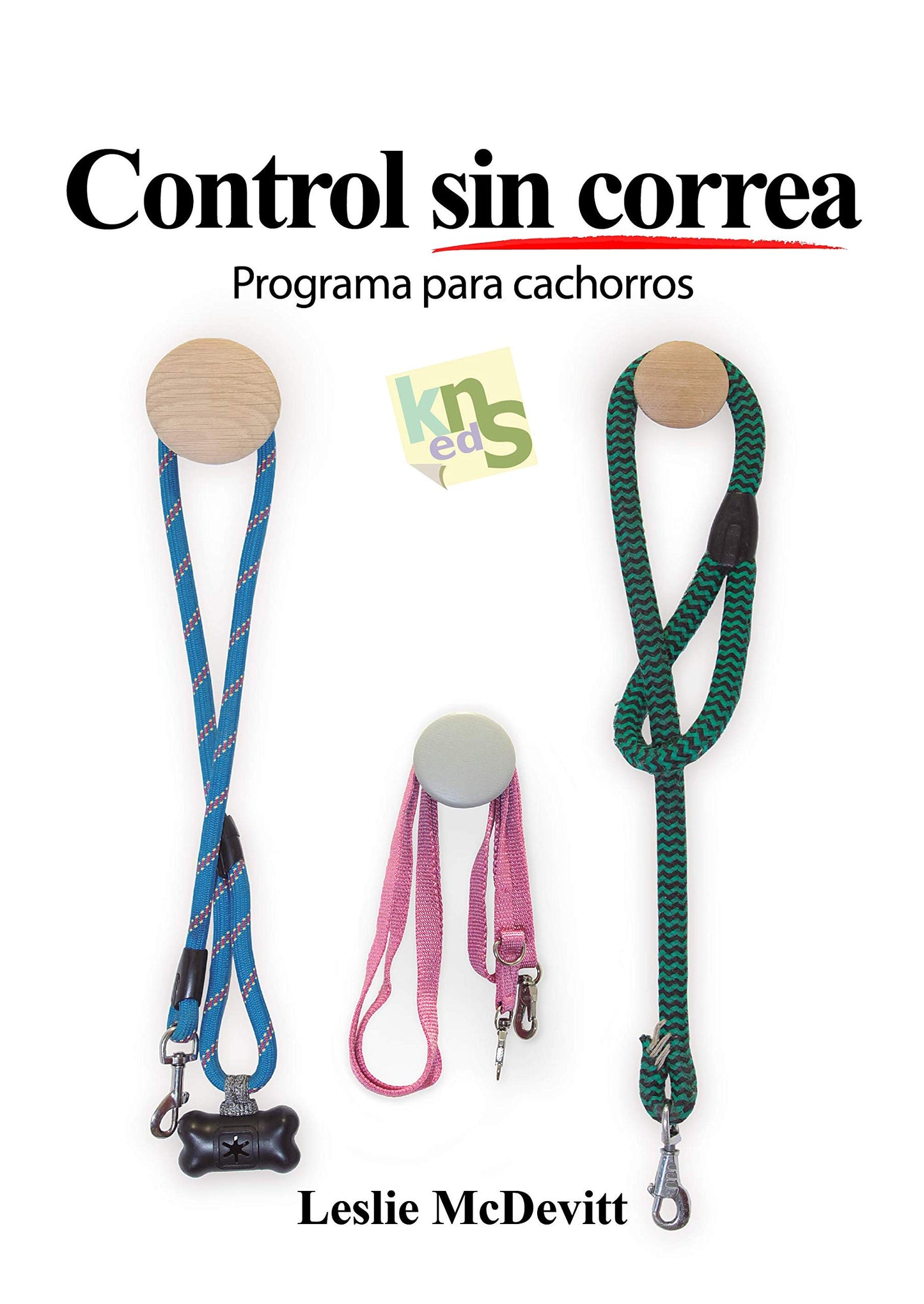 Libro: Control sin correa: Programa para cachorros (SIN COLECCION)