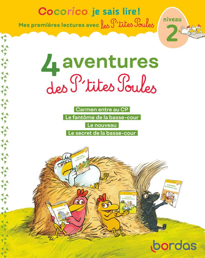 Libro: 4 aventures des P'tites Poules. Niveau 2: Carmen entre au CP ; Le fantôme de la basse-cour ; Le nouveau ; Le secret de la basse-cour. Avec 4 marque-pages à découper