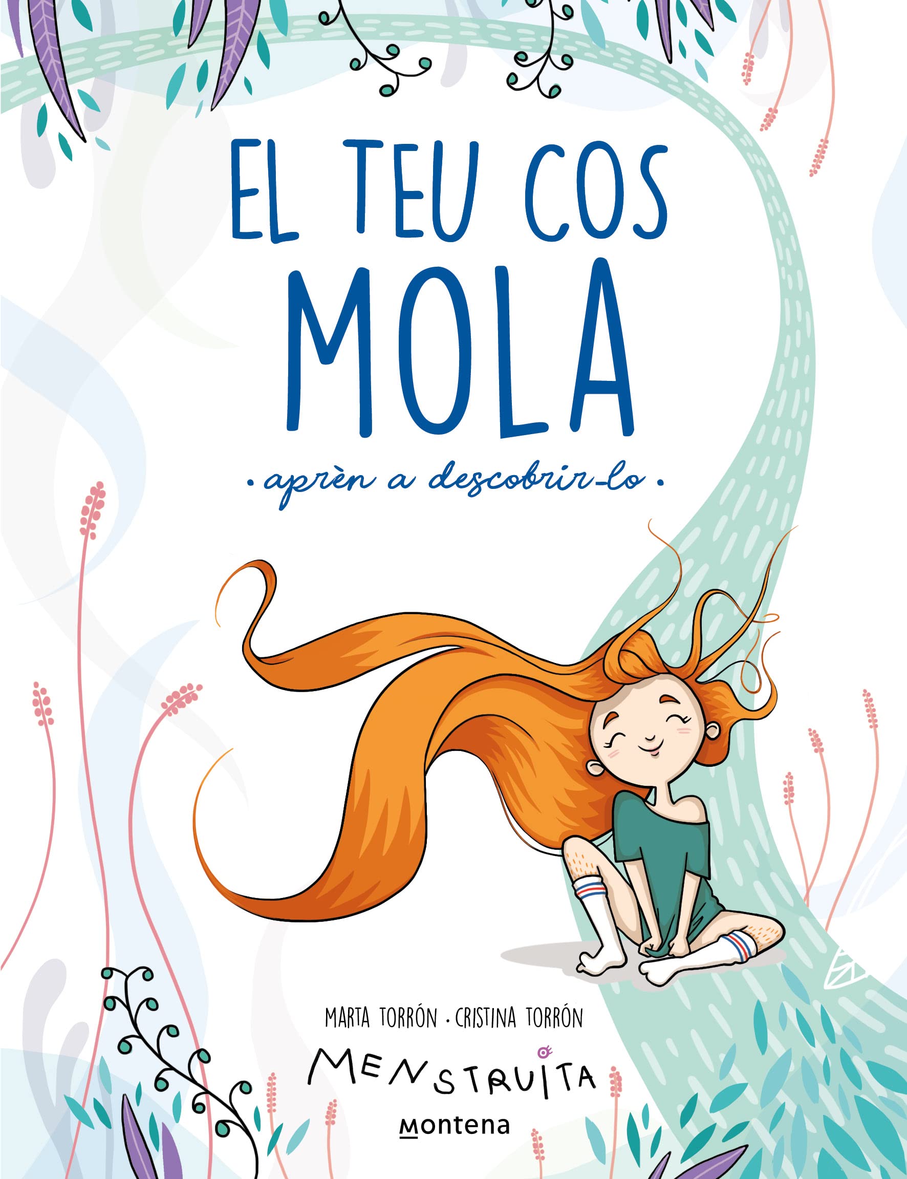 El teu cos mola: Aprèn a descobrir-lo (Menstruita)
