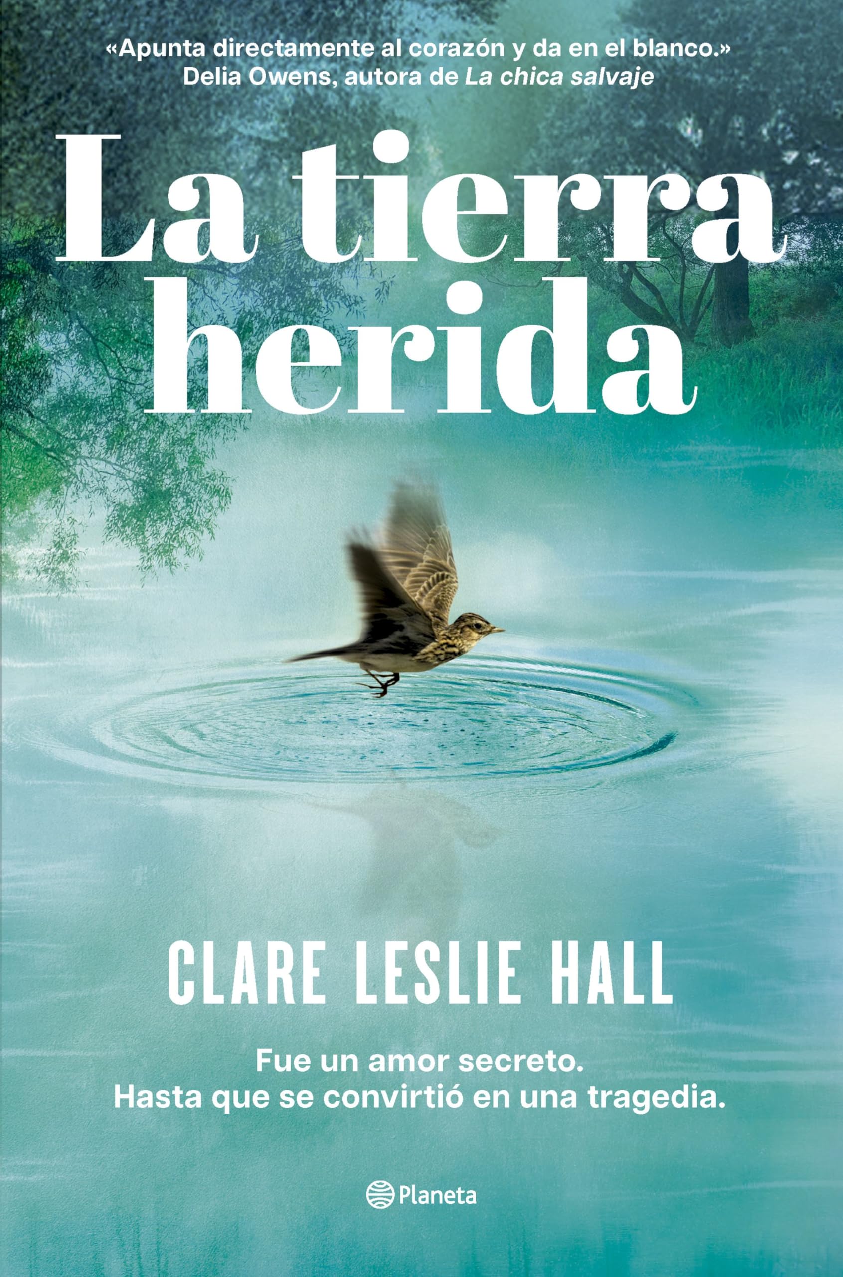 La tierra herida: La historia de amor más adictiva del año (Planeta Internacional)