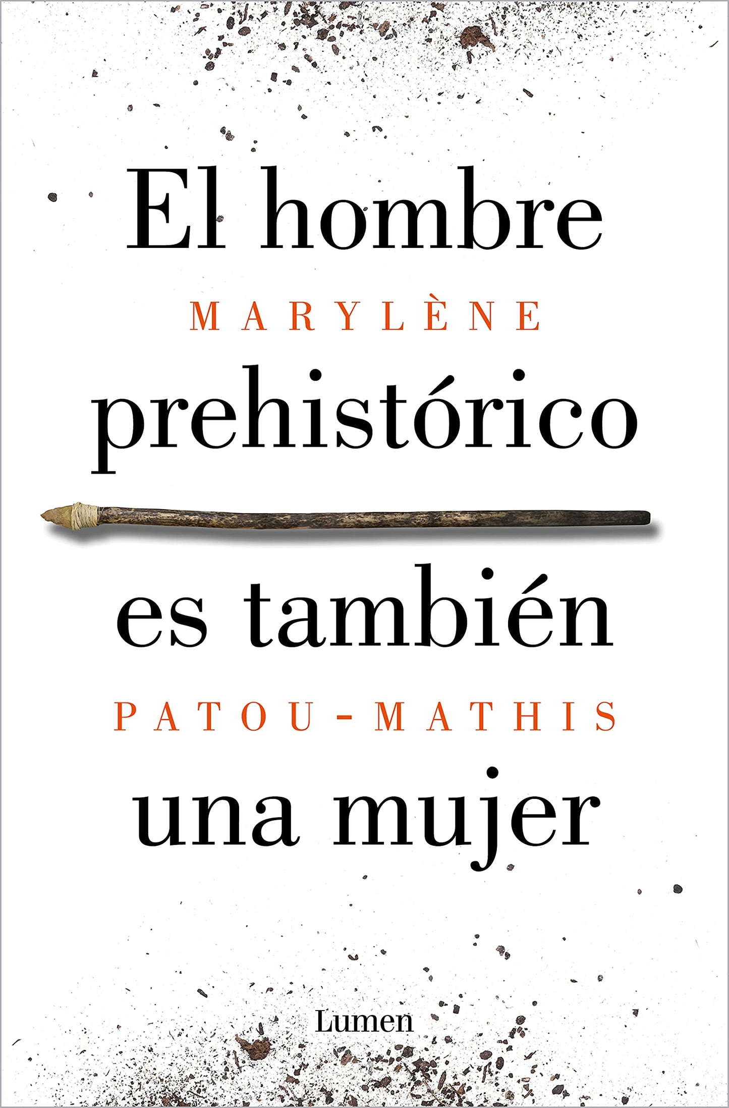 Libro: El hombre prehistórico es también una mujer: Una historia de la invisibilidad de las mujeres (Ensayo)