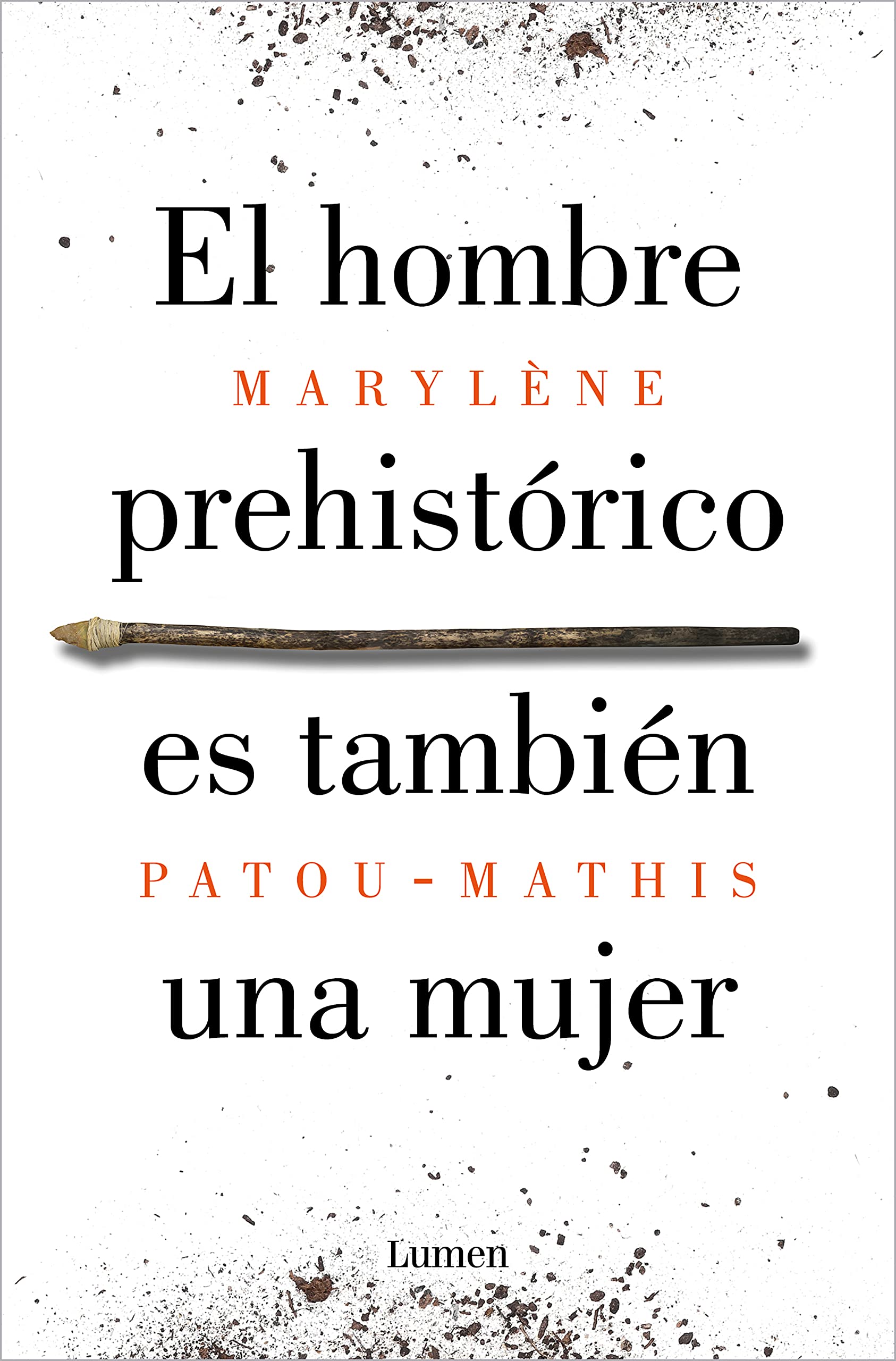 Libro: El hombre prehistórico es también una mujer: Una historia de la invisibilidad de las mujeres (Ensayo)