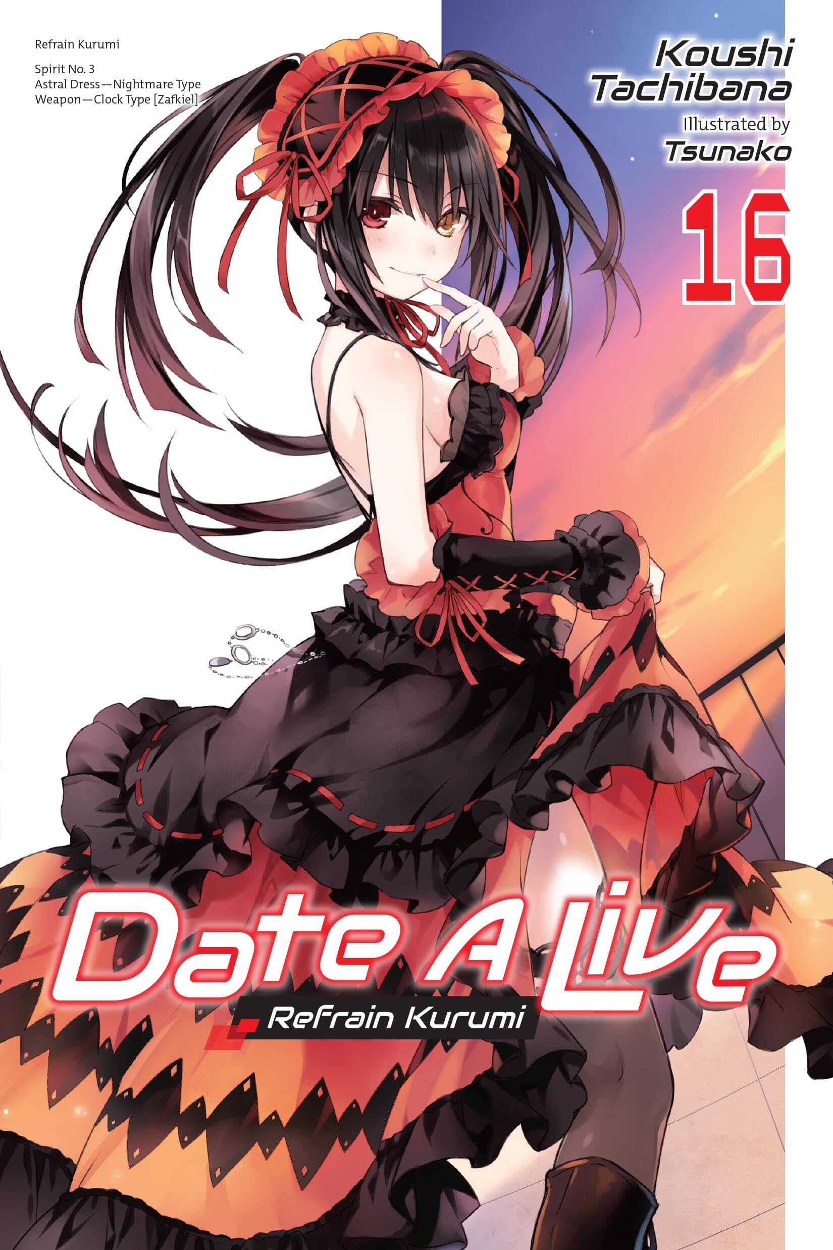 Libro: Date A Live, Vol. 16 (light novel): Refrain Kurumi (Volume 16) (Date A Live (light novel), 16)