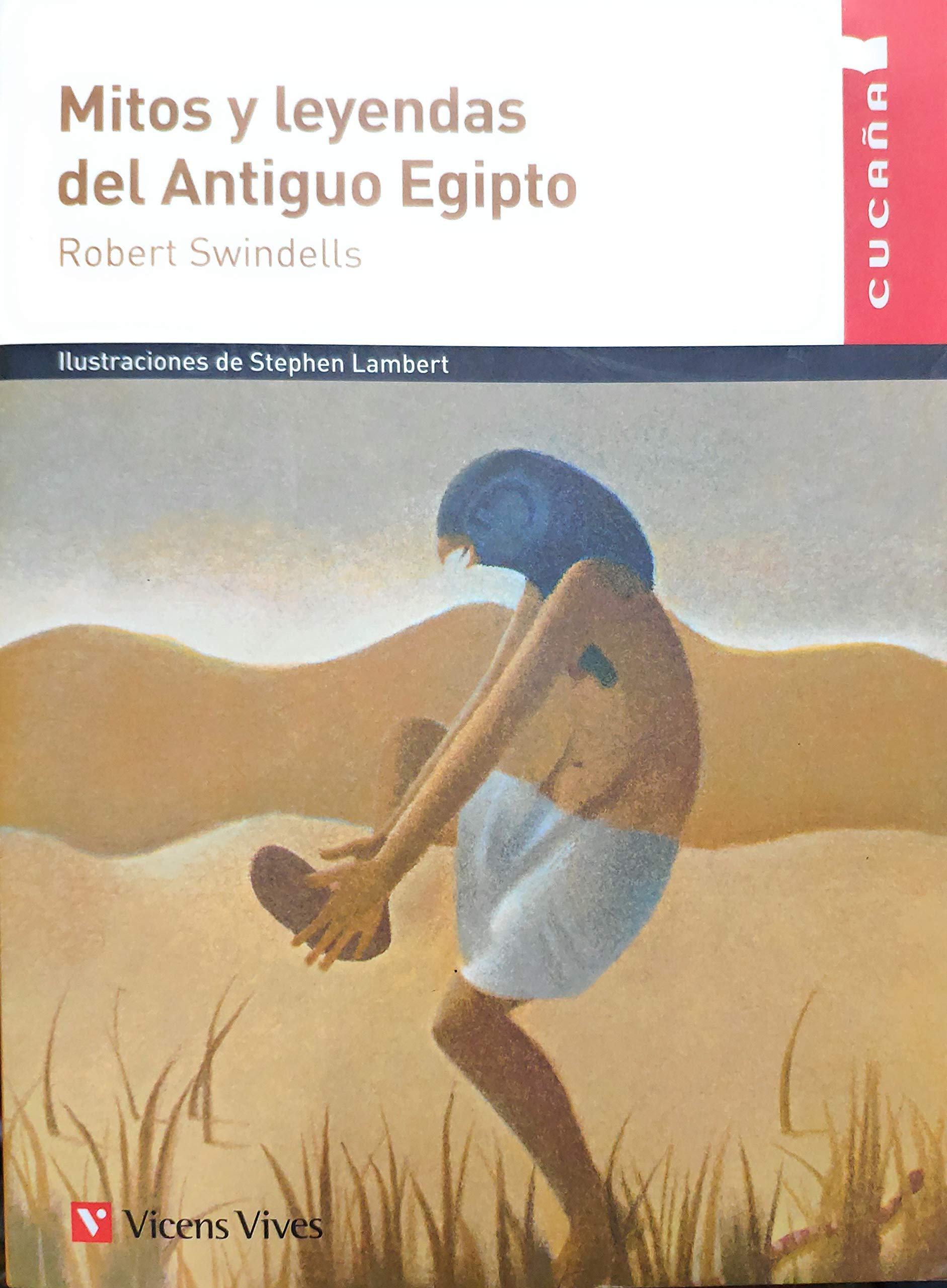 Libro: MITOS Y LEYENDAS DEL ANTIGUO EGIPTO (CUCA A) (Colección Cucaña) - 9788468219400
