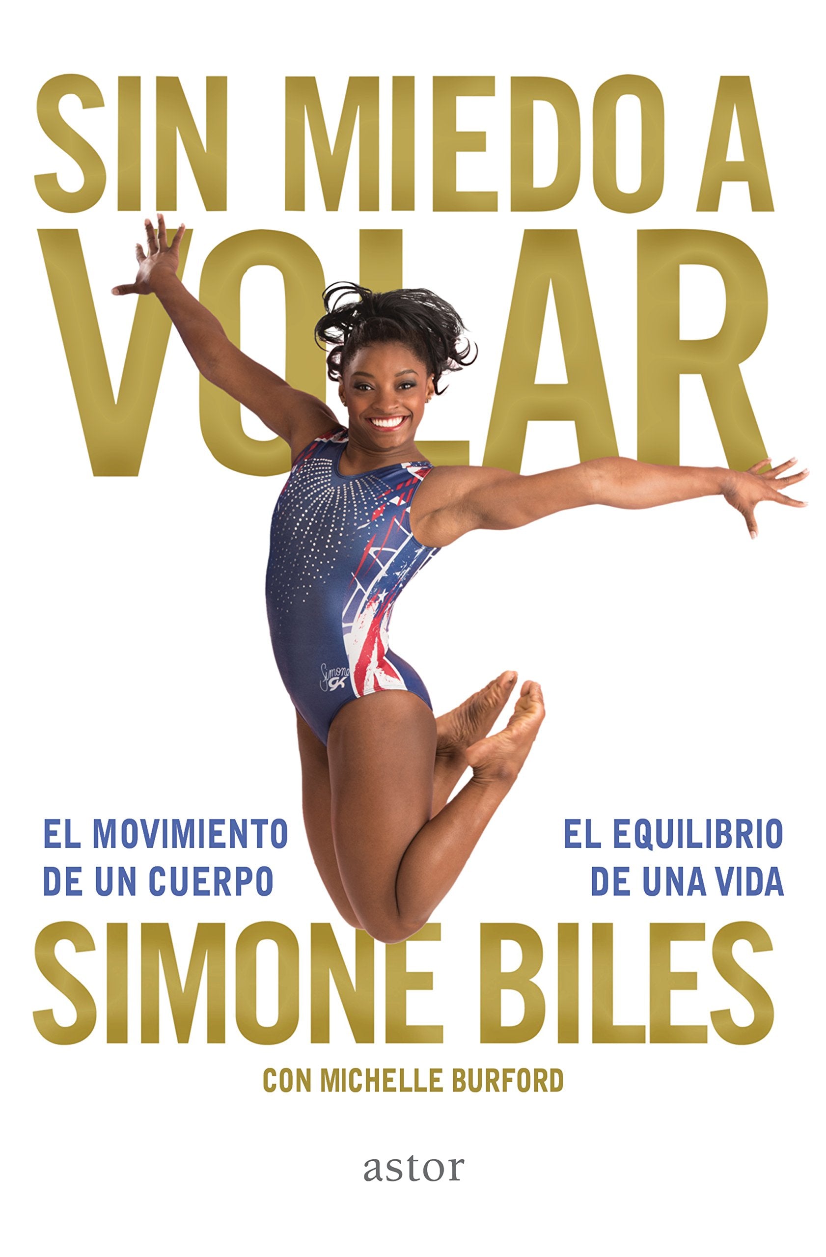 Libro: Sin miedo a volar. El movimiento de un cuerpo, el equilibrio de una vida (Astor)