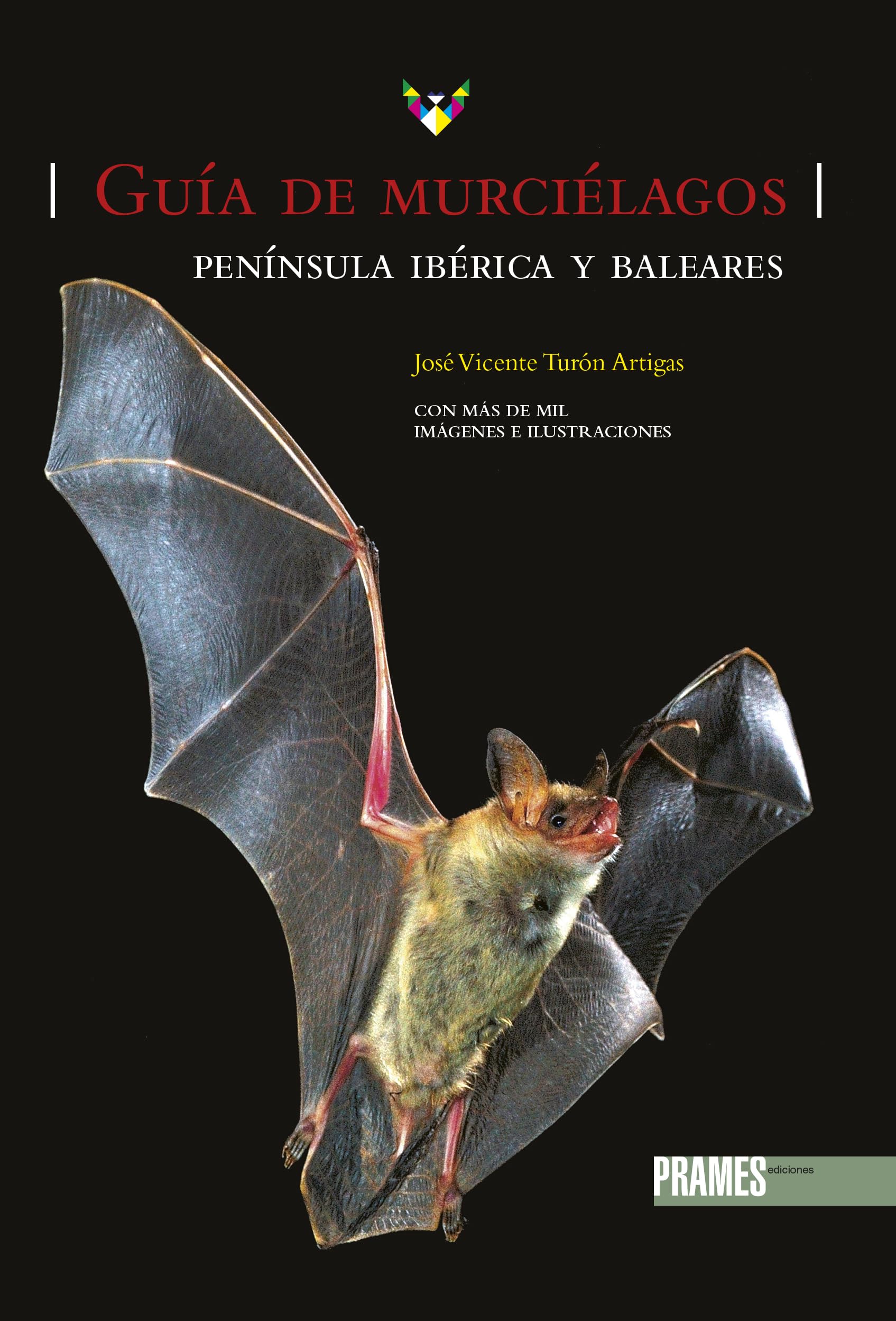 Libro: Guía de murciélagos. Península ibérica y Baleares (GUIAS DE LA NATURALEZA)