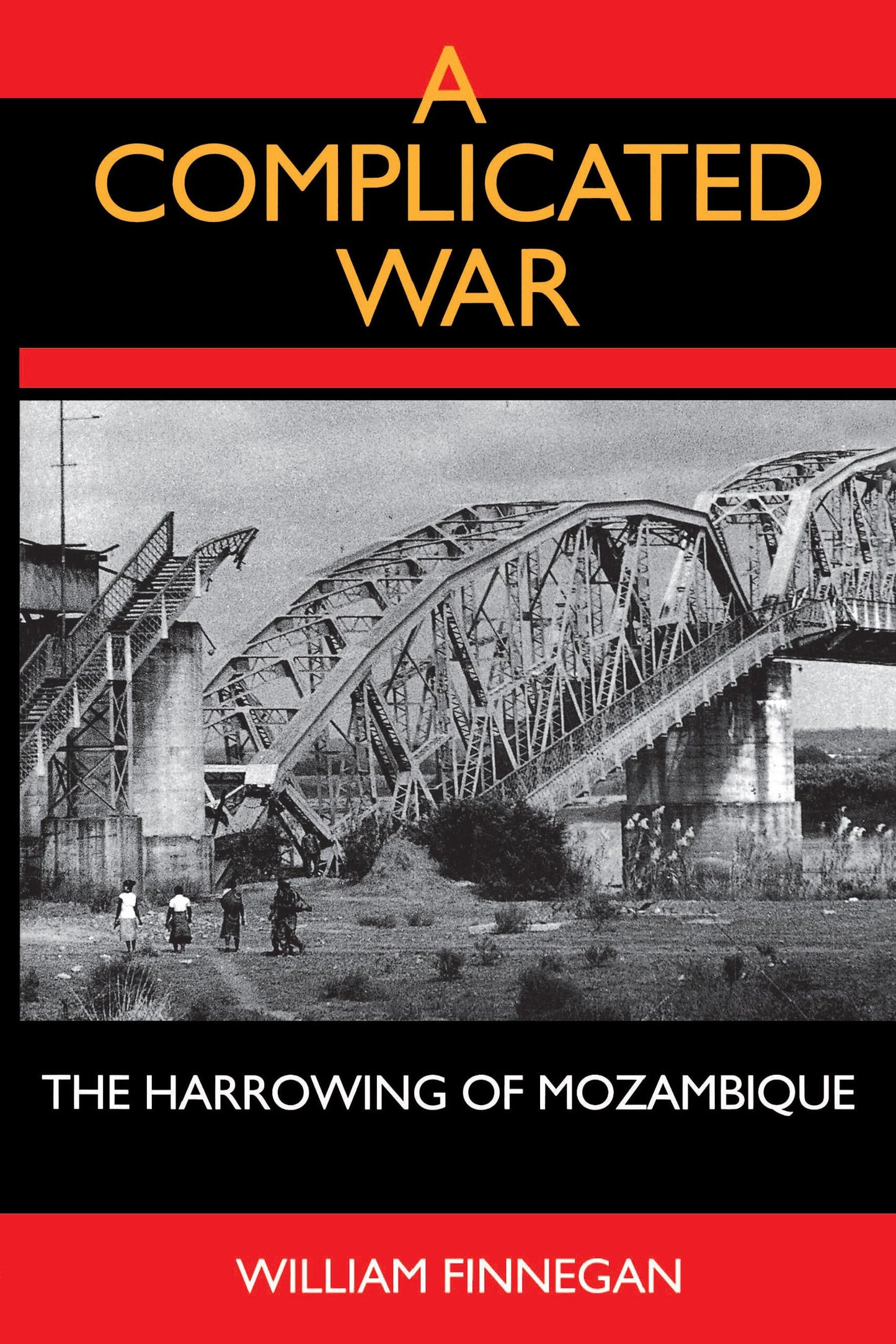 Libro: A Complicated War: The Harrowing of Mozambique (Perspectives on Southern Africa) (Volume 47)