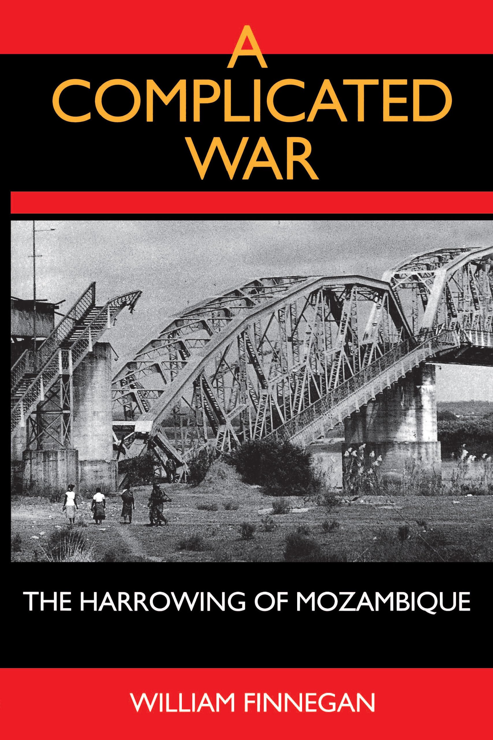 Libro: A Complicated War: The Harrowing of Mozambique (Perspectives on Southern Africa) (Volume 47)