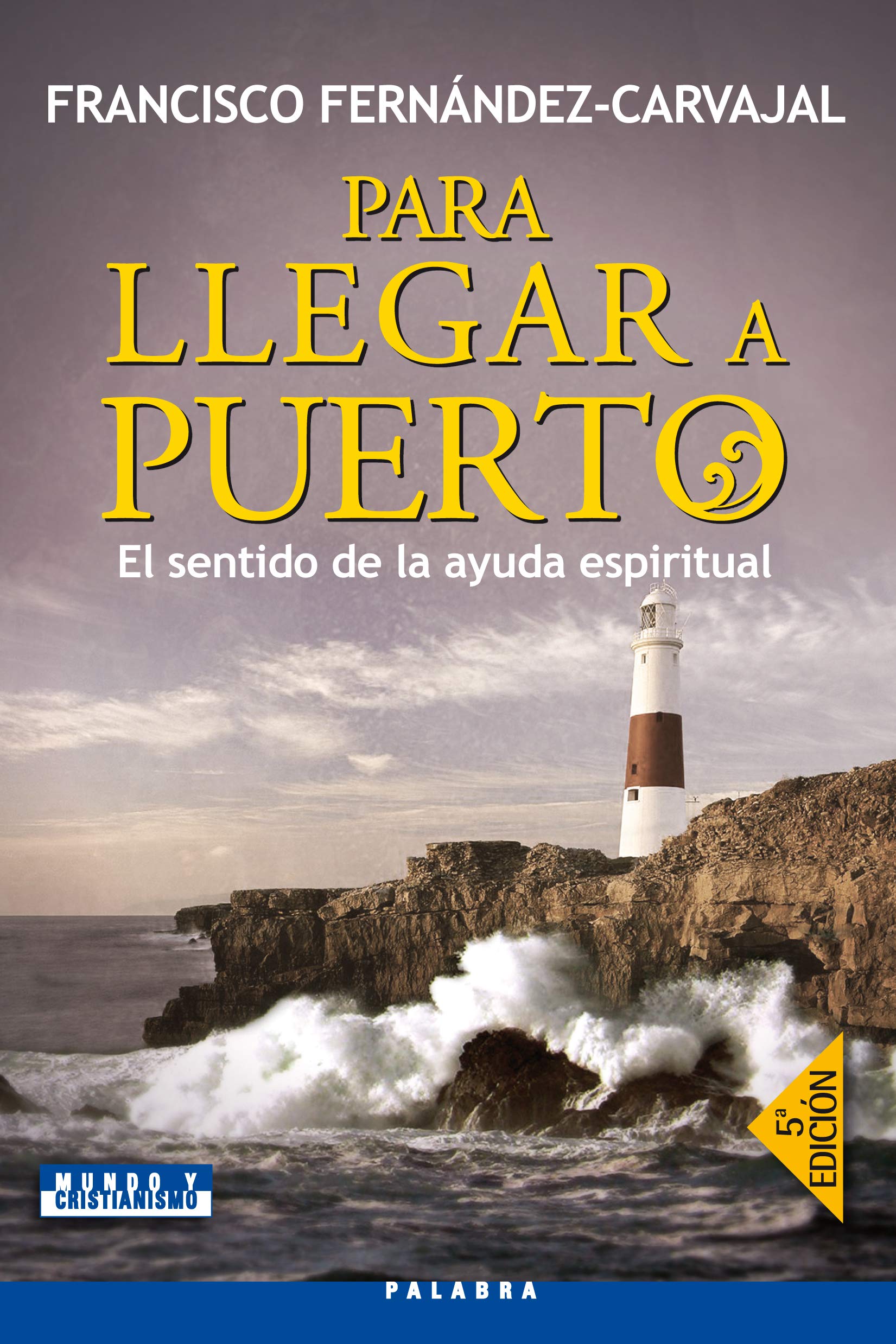 Libro: Para llegar a puerto: El sentido de la ayuda espiritual