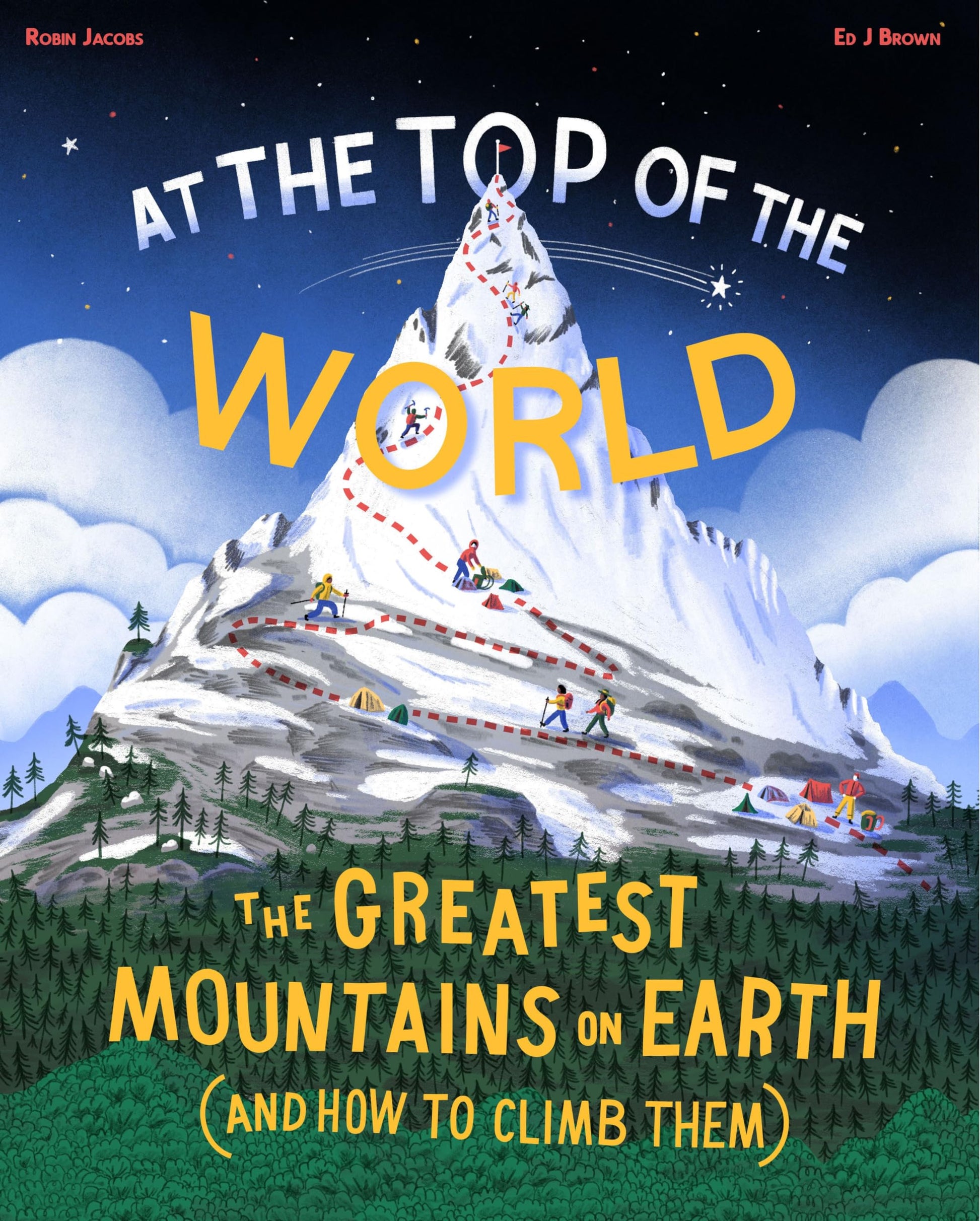Libro: At the Top of the World: The greatest mountains on Earth (and how to climb them)