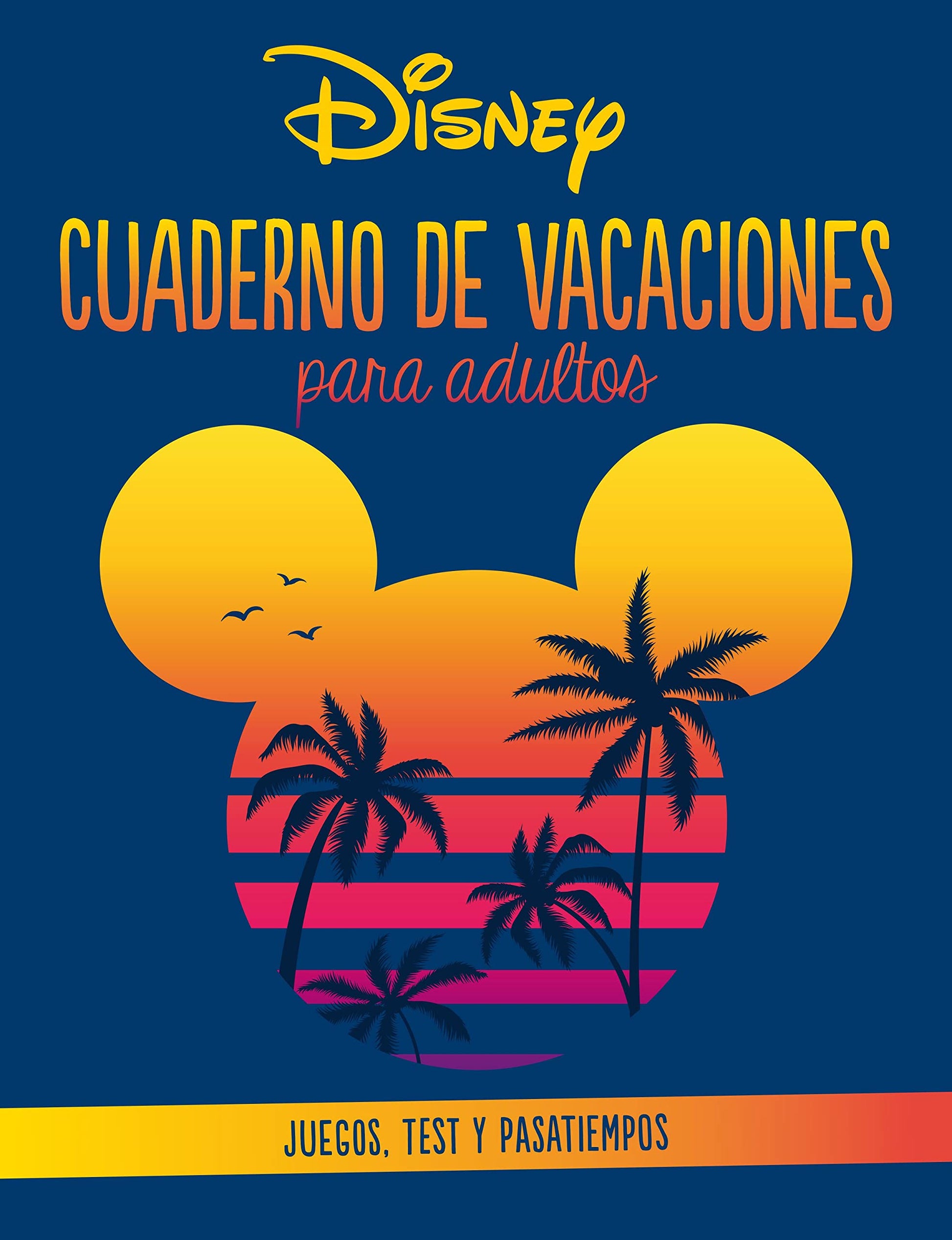 Libro: Disney. Cuaderno de vacaciones para adultos: Juegos, test y pasatiempos