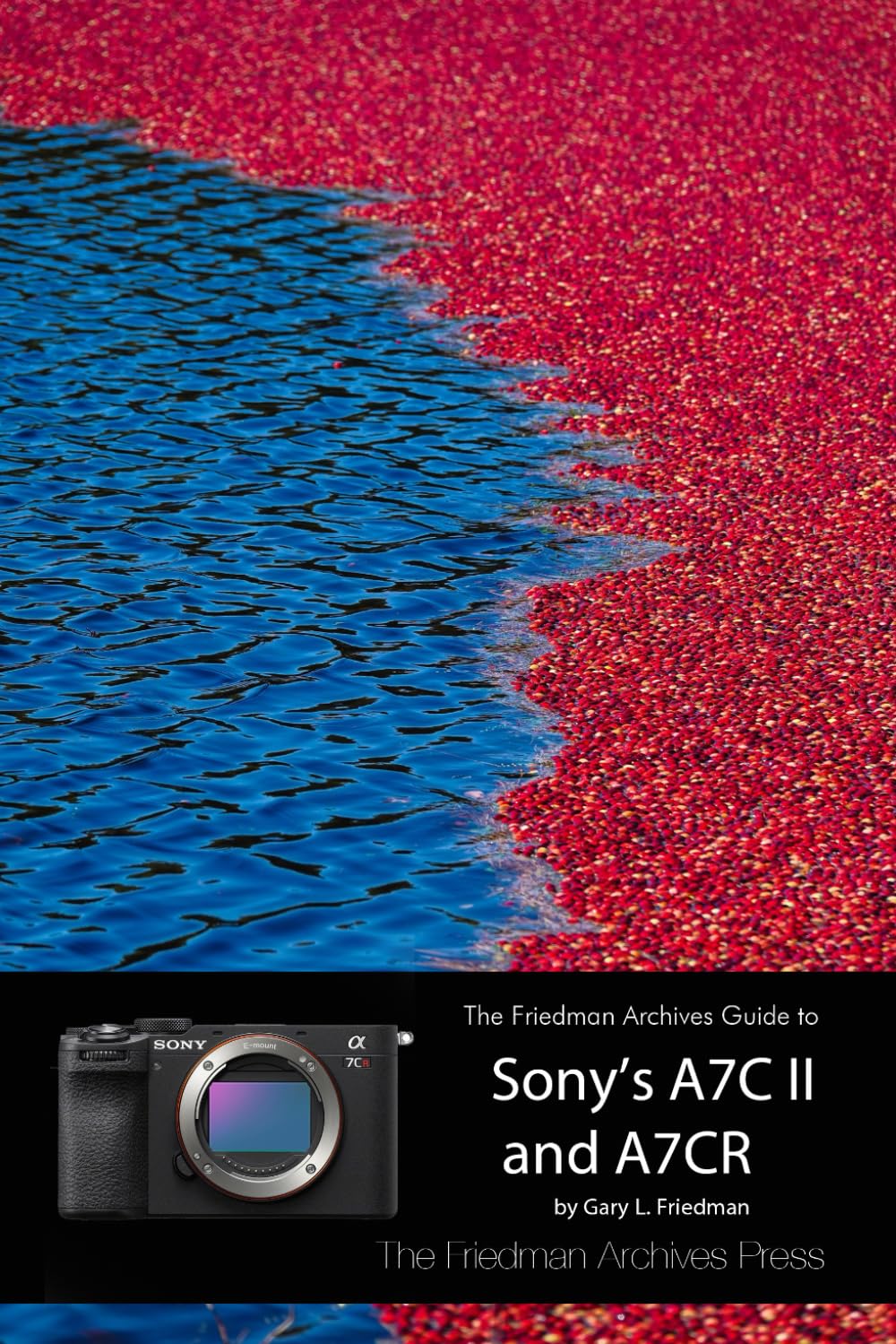 Libro: The Friedman Archives Guide to Sony's A7C II and A7CR (B&W Edition)