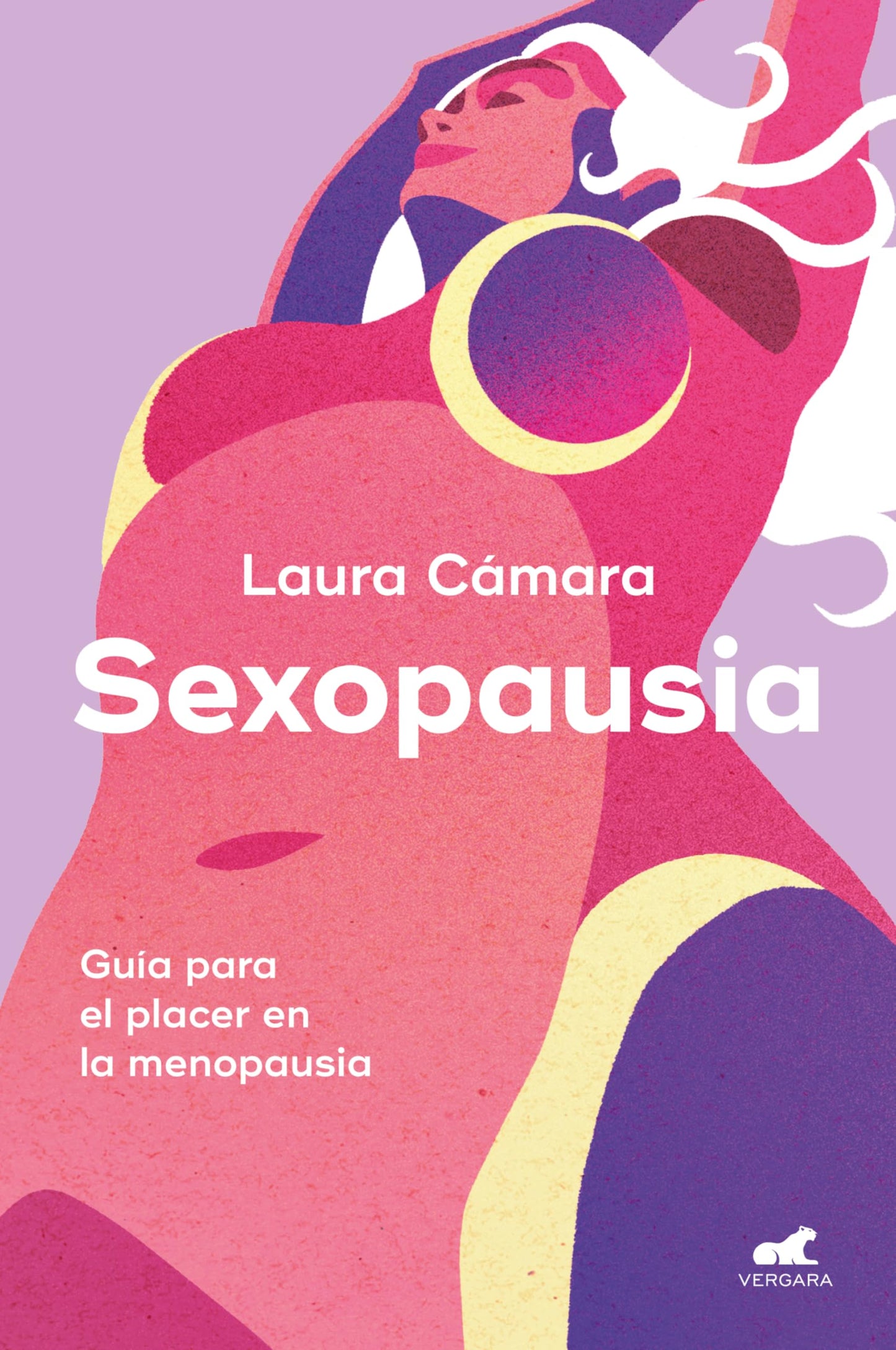 Libro: Sexopausia: Guía para el placer en la menopausia (Vergara)