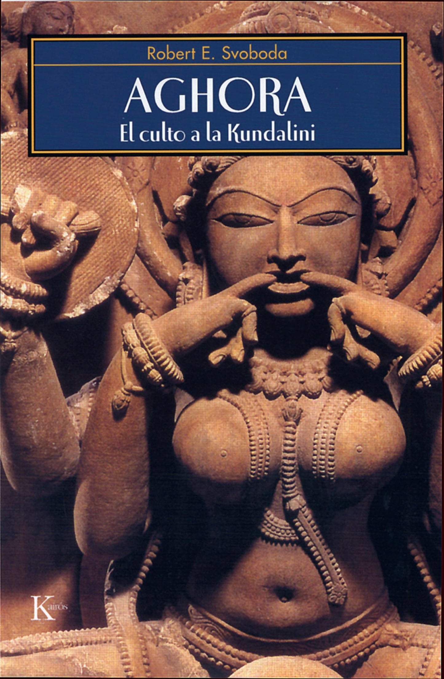 Libro: Aghora: El culto a la Kundalini (Spanish Edition)