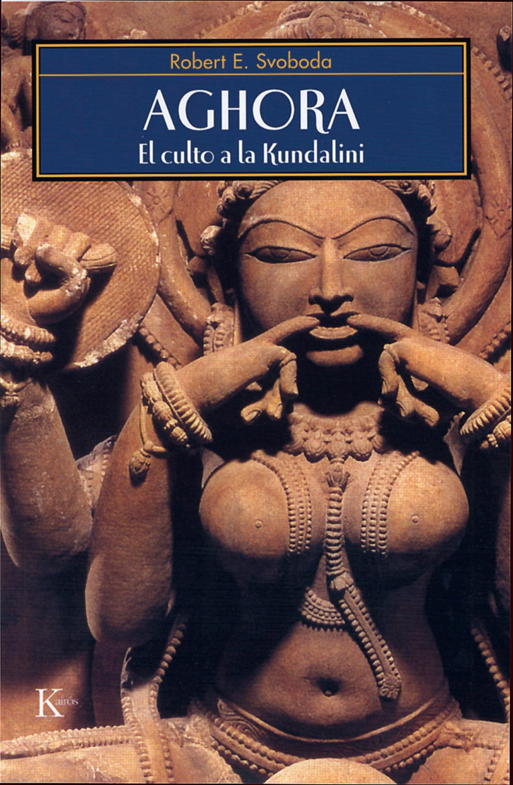 Libro: Aghora: El culto a la Kundalini (Spanish Edition)