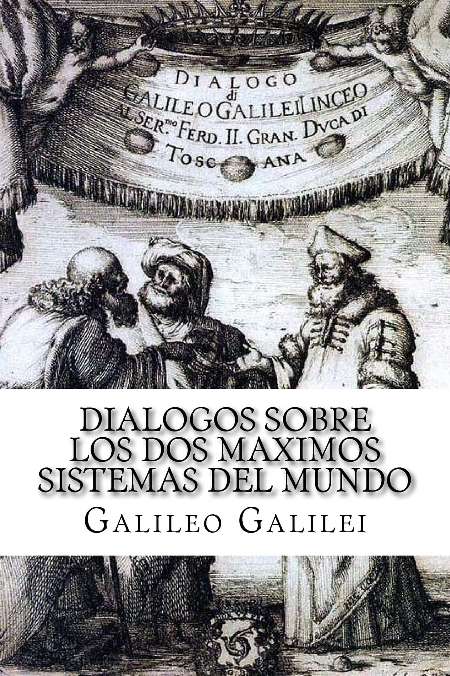 Libro: Dialogos sobre los Dos Maximos Sistemas del Mundo (Spanish) Edition