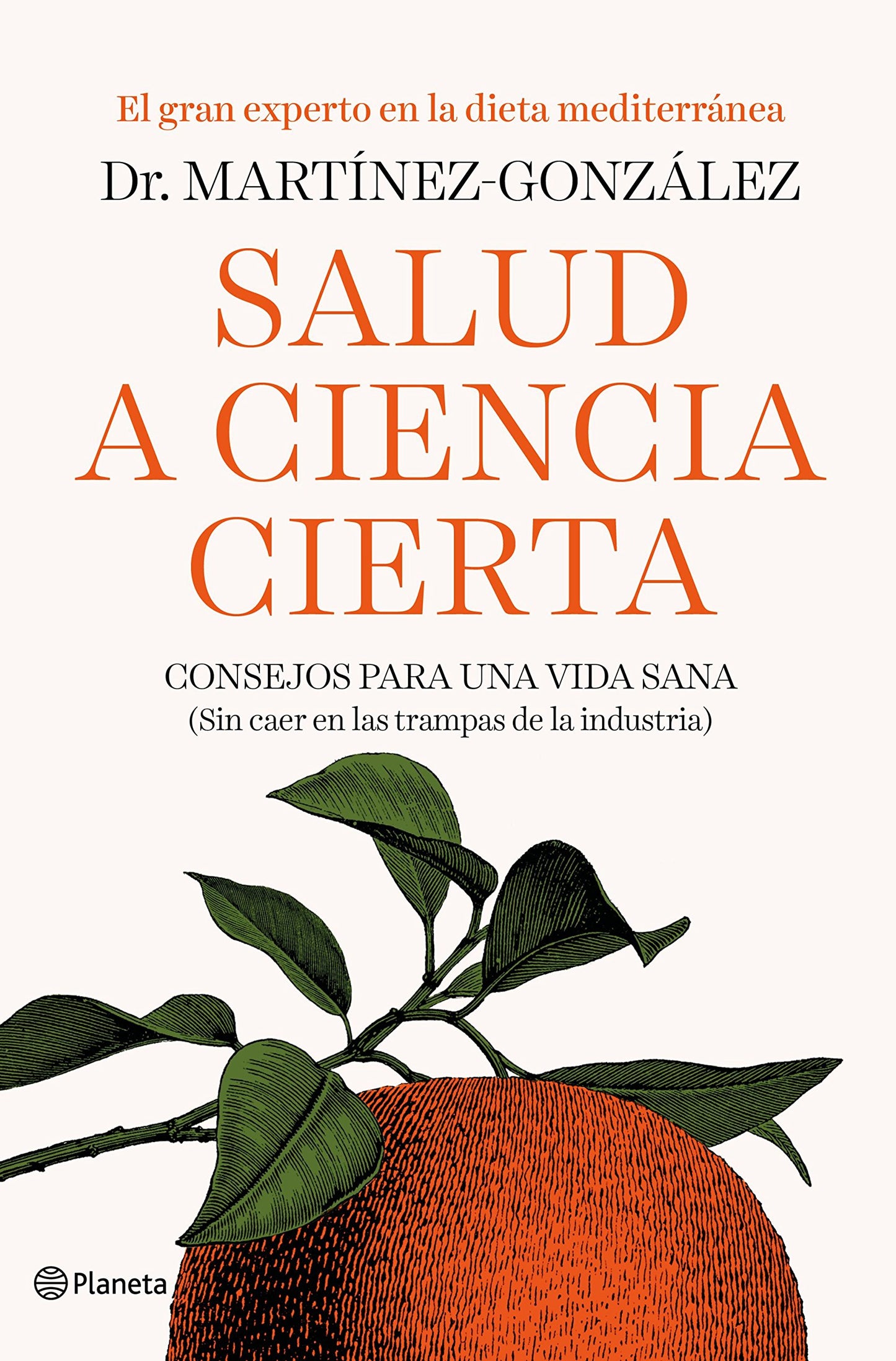 Libro: Salud a ciencia cierta: Consejos para una vida sana (sin caer en las trampas de la industria) (No Ficción)