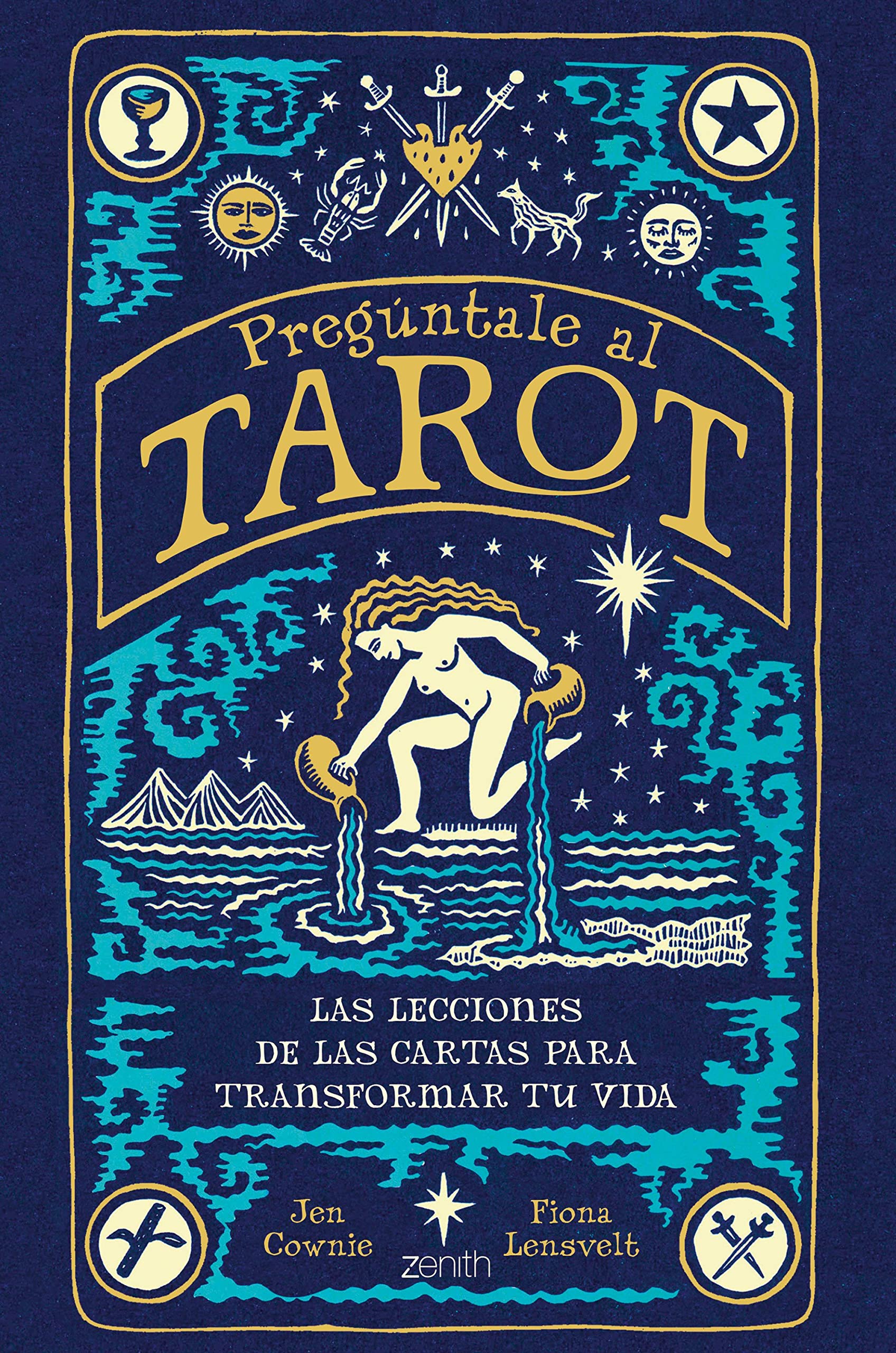 Libro: Pregúntale al tarot: Las lecciones de las cartas para transformar tu vida (Zenith Original)